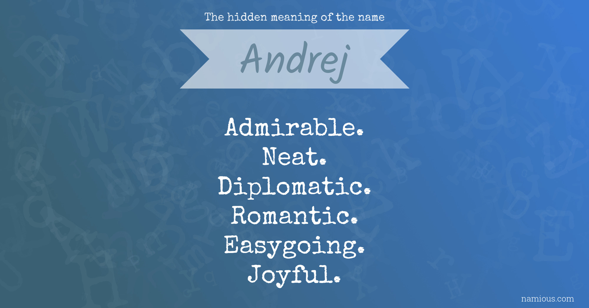 The hidden meaning of the name Andrej