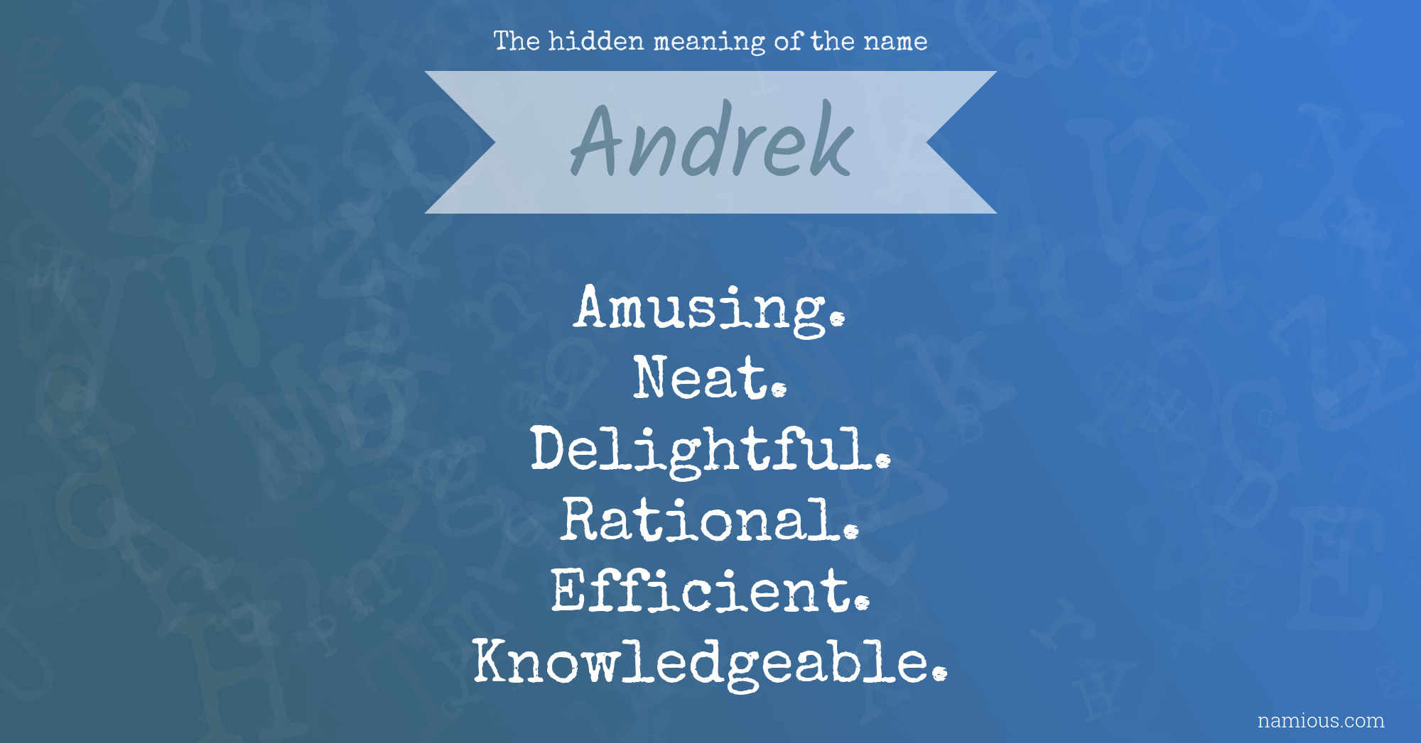 The hidden meaning of the name Andrek