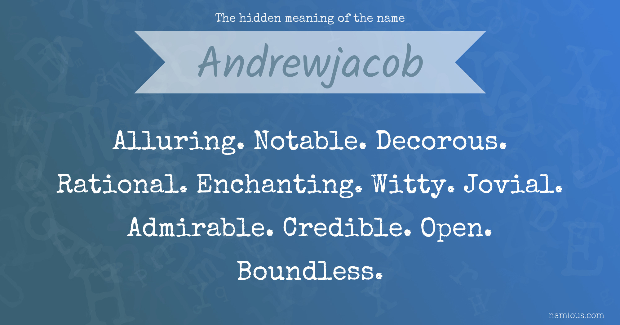 The hidden meaning of the name Andrewjacob