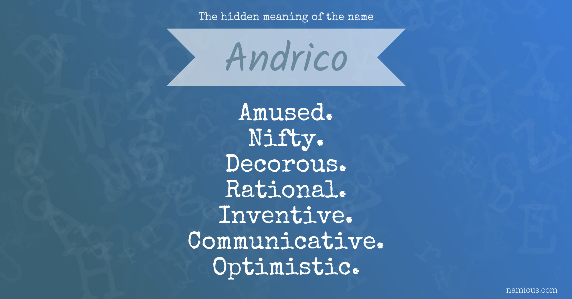 The hidden meaning of the name Andrico