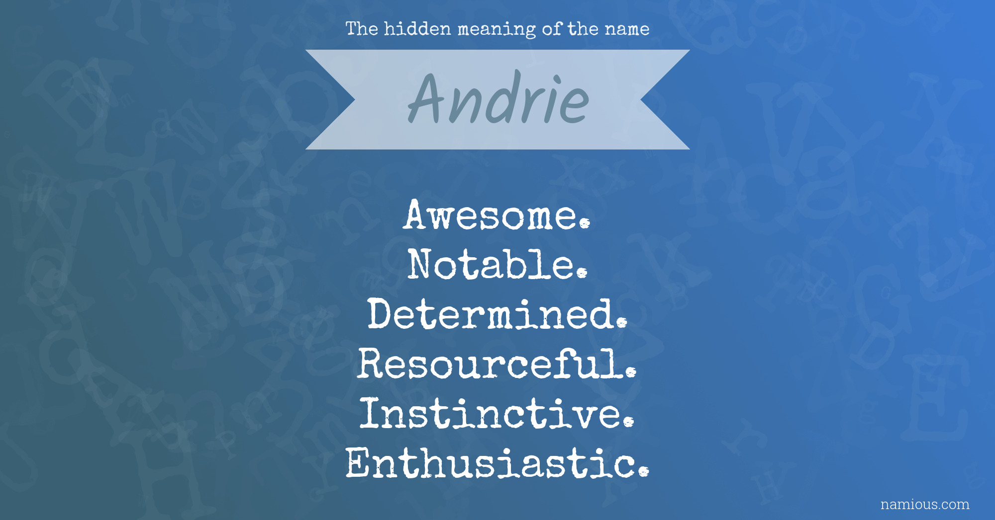 The hidden meaning of the name Andrie