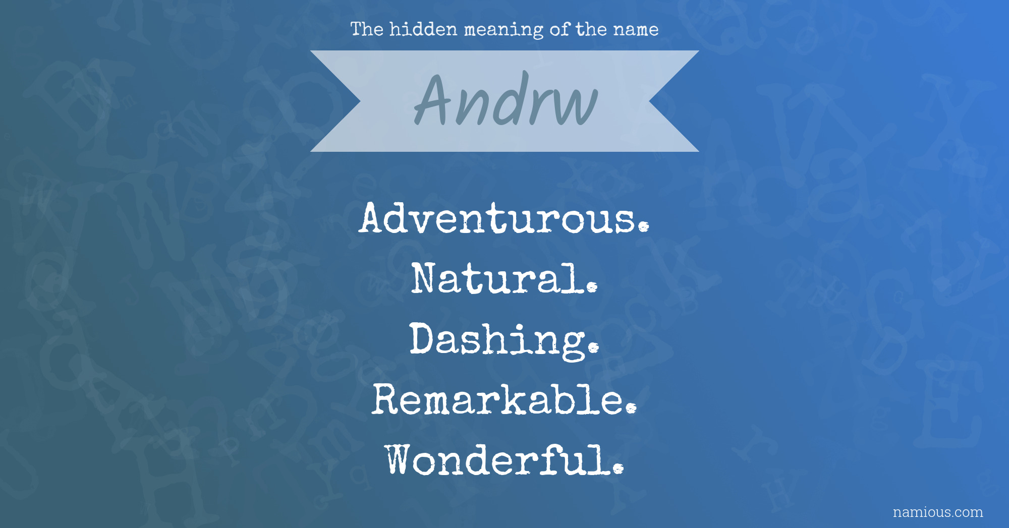 The hidden meaning of the name Andrw