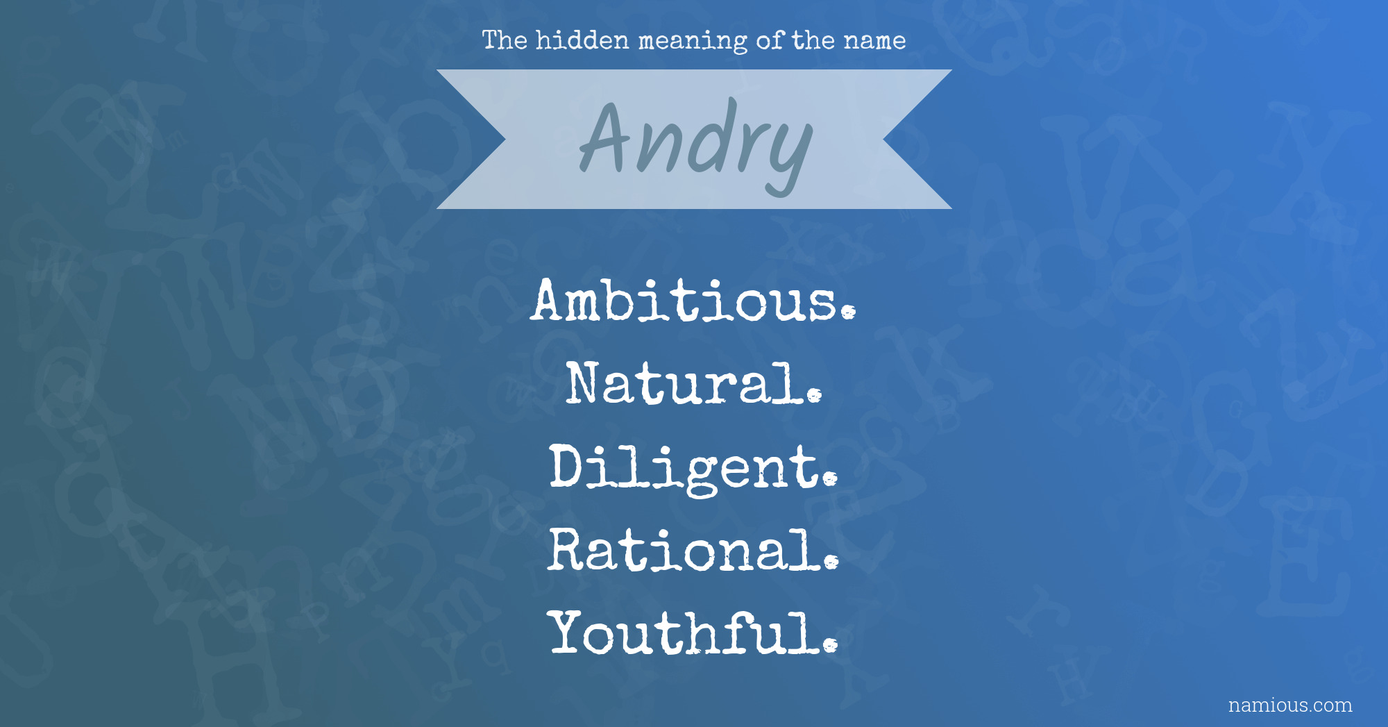 the-hidden-meaning-of-the-name-andry-namious