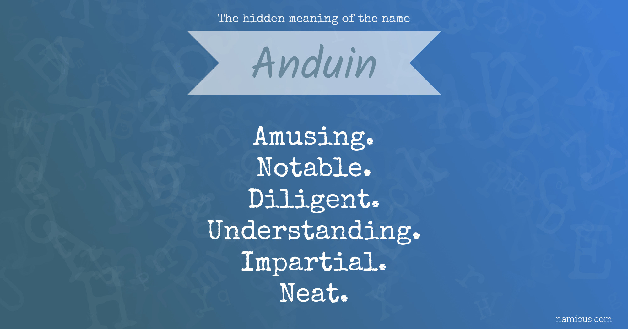 The hidden meaning of the name Anduin