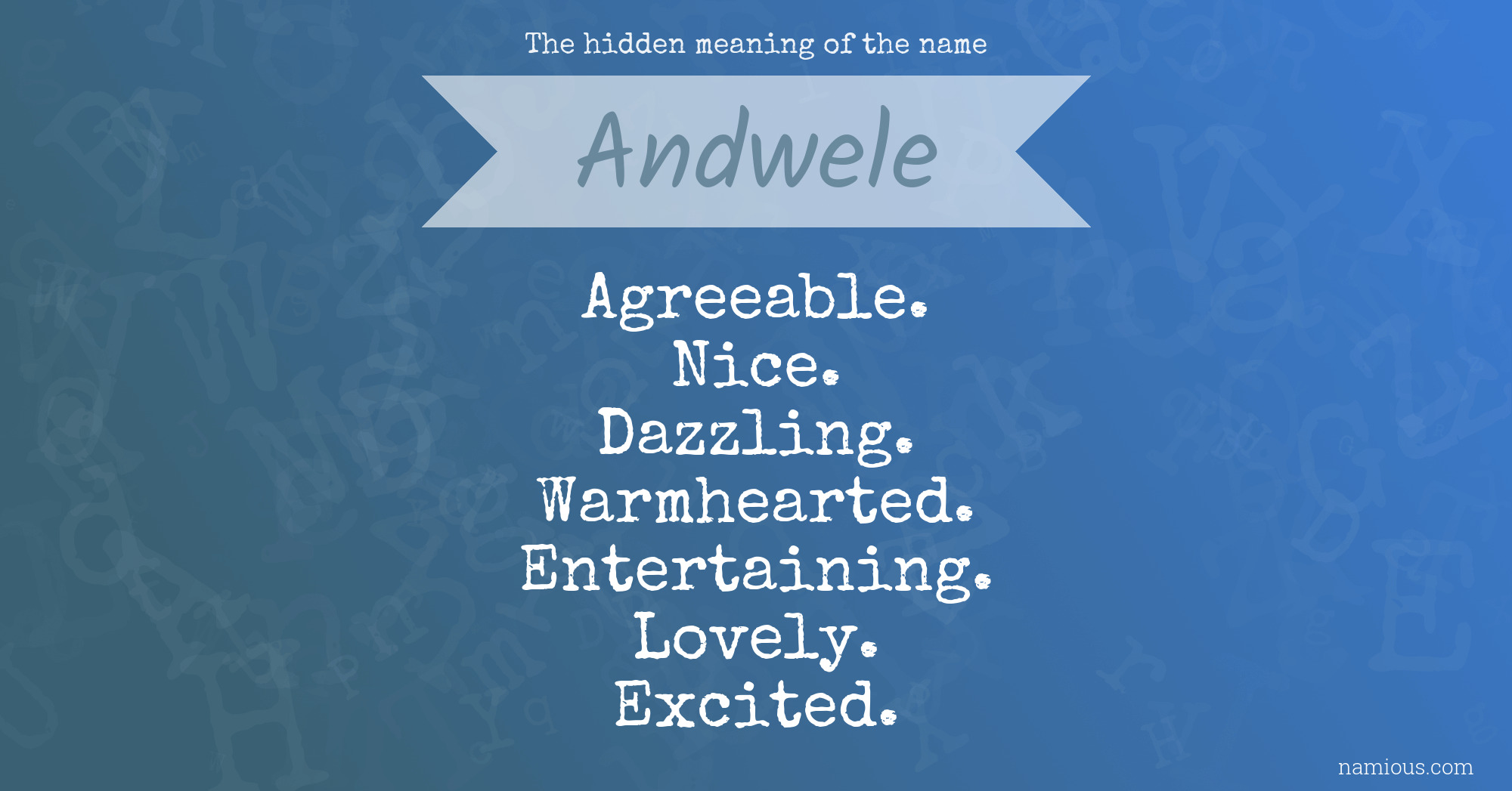 The hidden meaning of the name Andwele