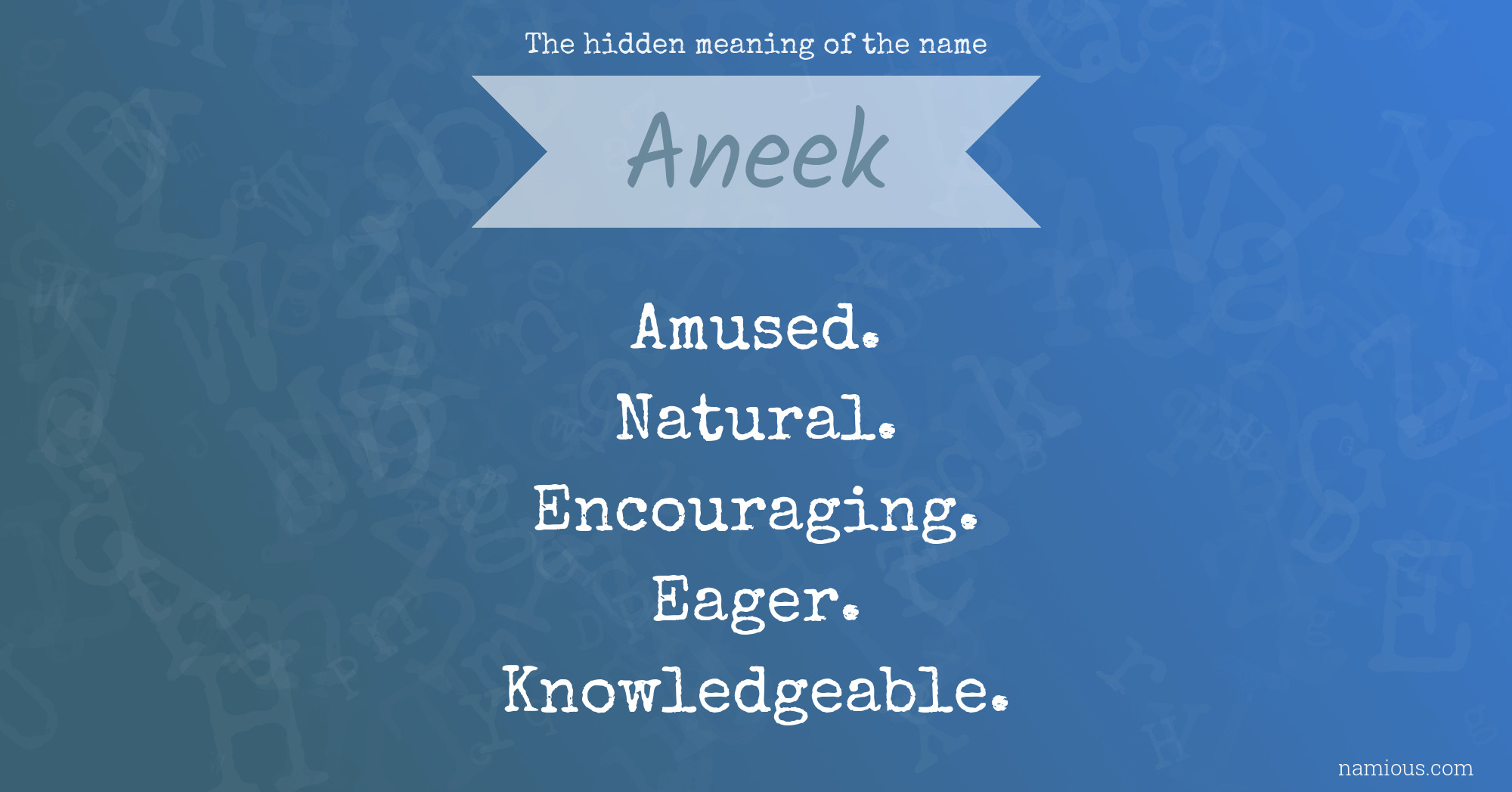 The hidden meaning of the name Aneek