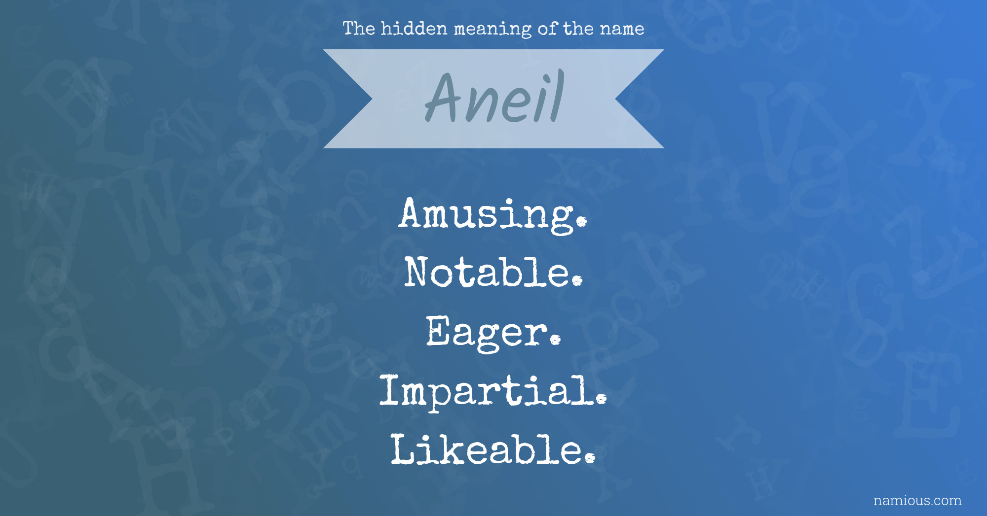 The hidden meaning of the name Aneil