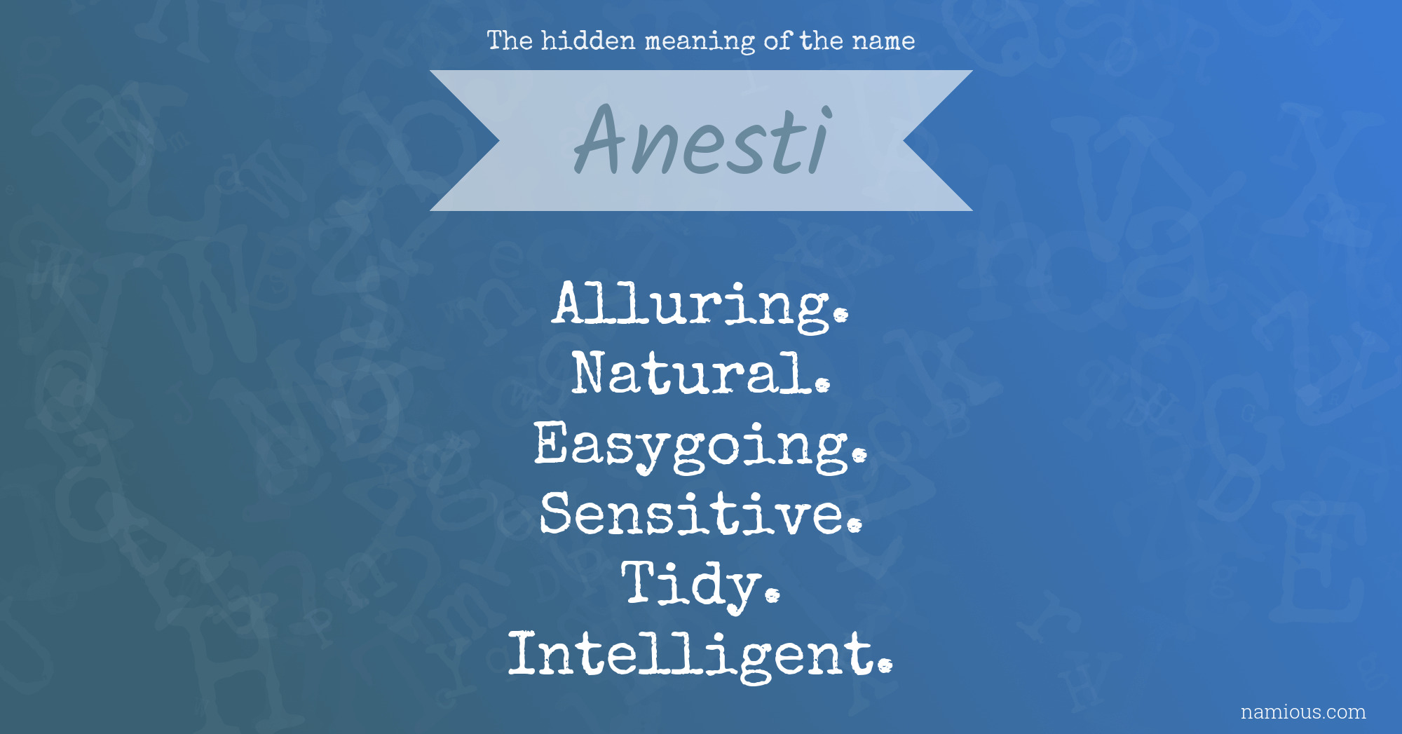 The hidden meaning of the name Anesti