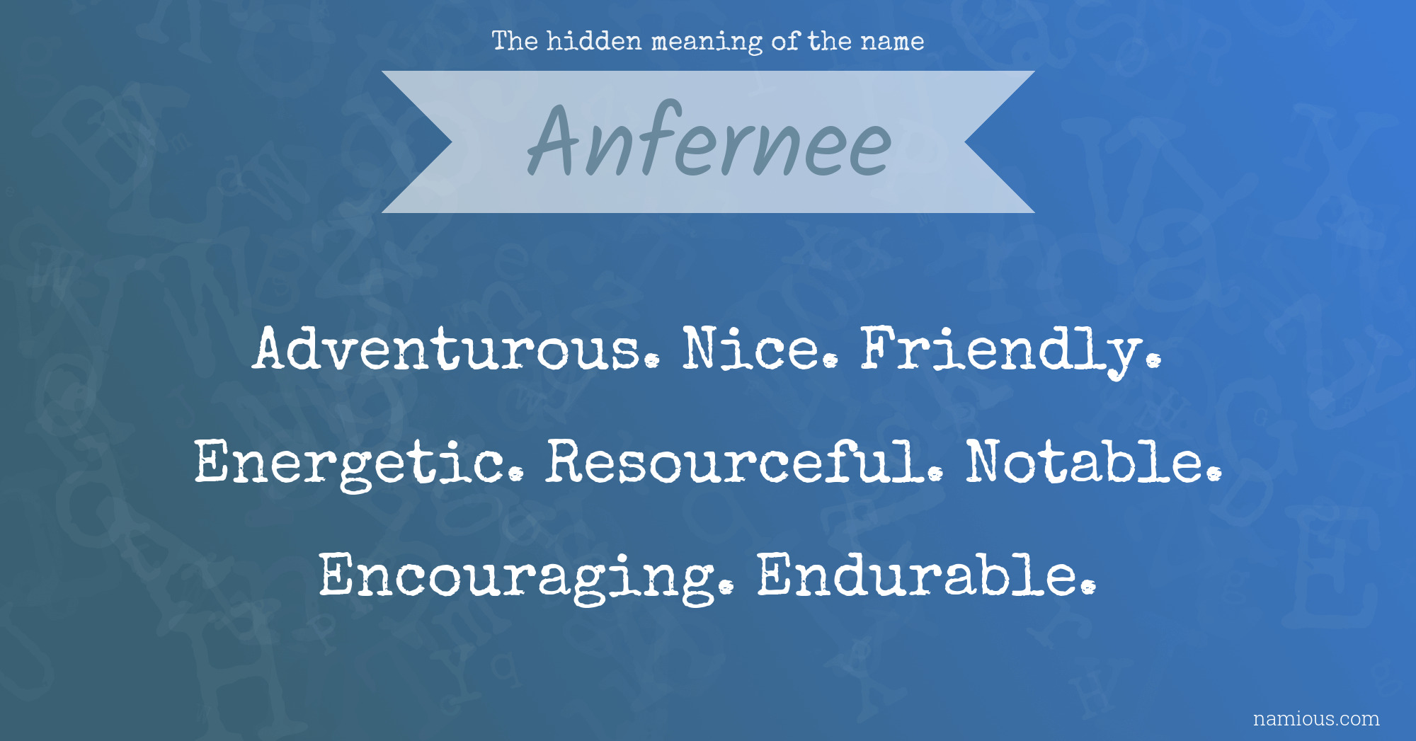 The hidden meaning of the name Anfernee