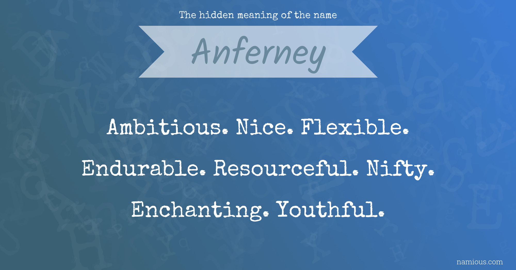 The hidden meaning of the name Anferney