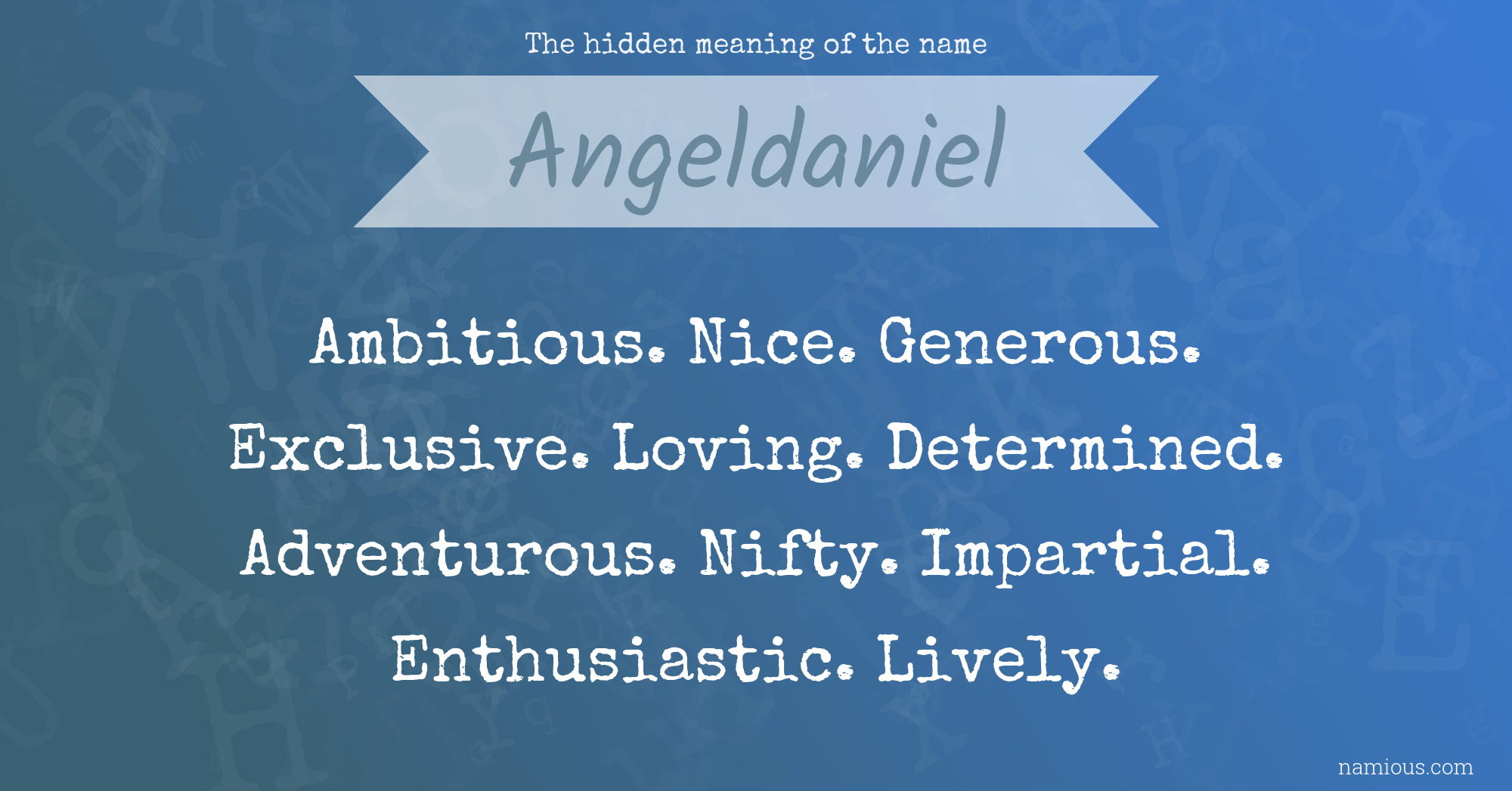 The hidden meaning of the name Angeldaniel