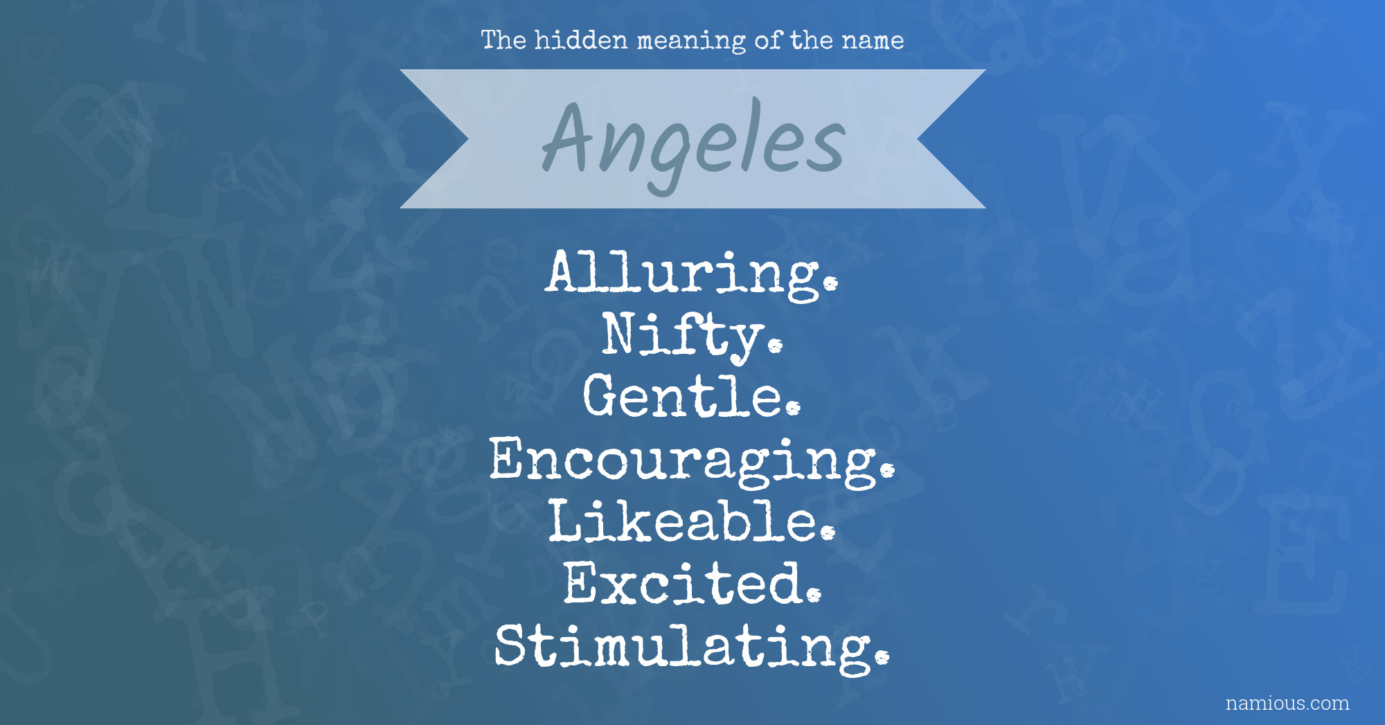 The hidden meaning of the name Angeles