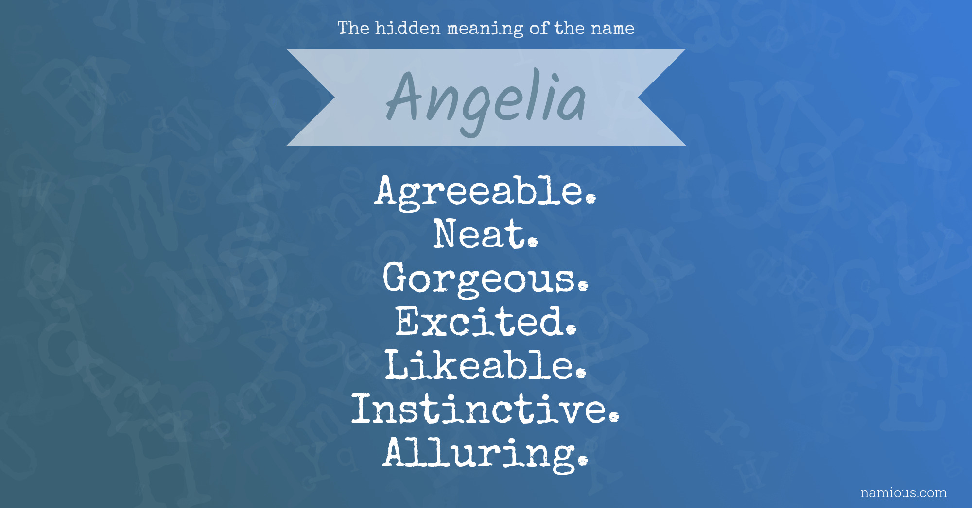 The hidden meaning of the name Angelia