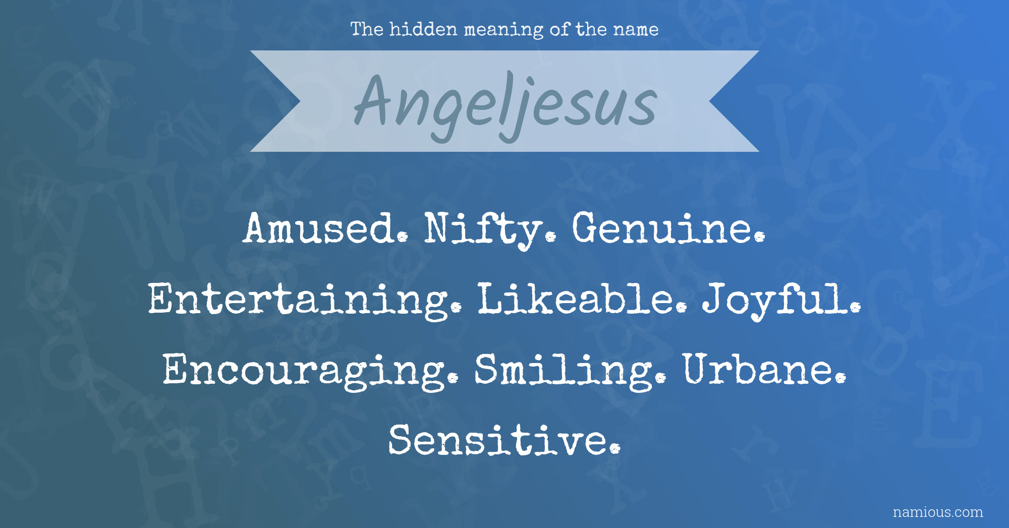 The hidden meaning of the name Angeljesus