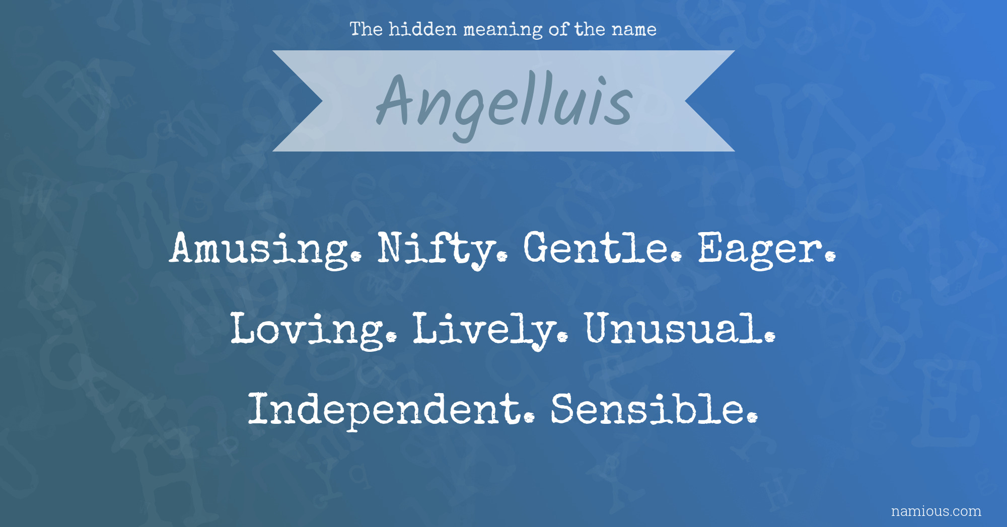 The hidden meaning of the name Angelluis