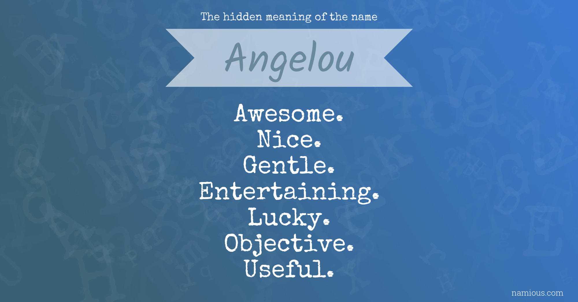 The hidden meaning of the name Angelou