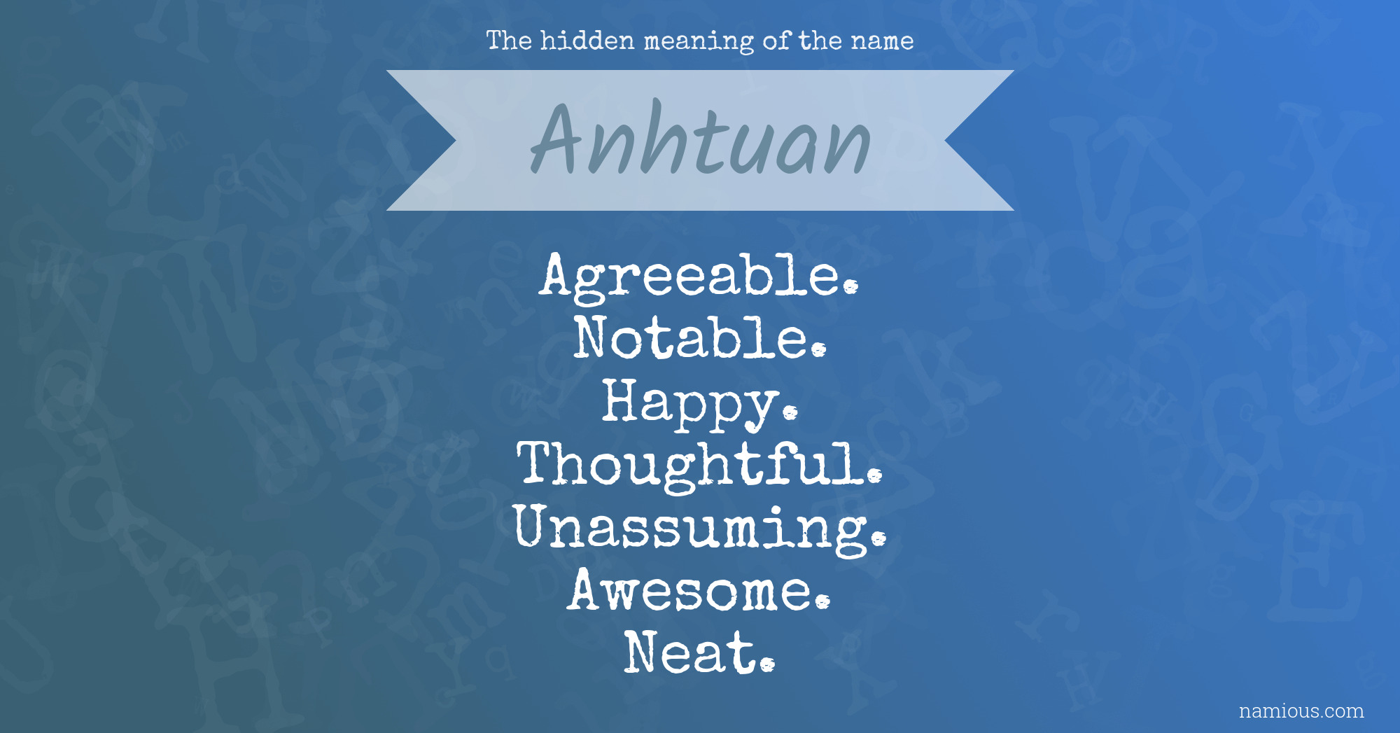 The hidden meaning of the name Anhtuan