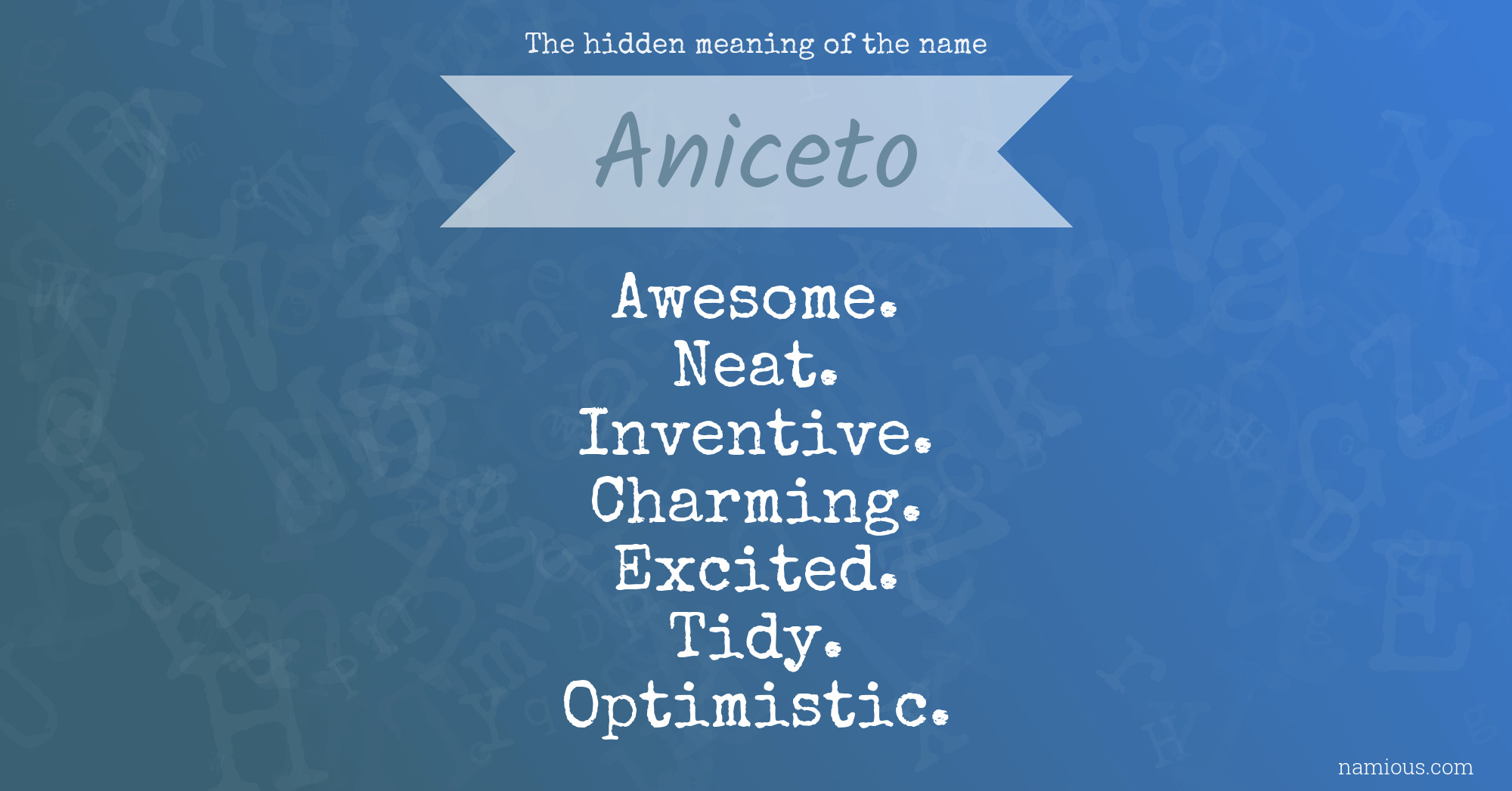 The hidden meaning of the name Aniceto