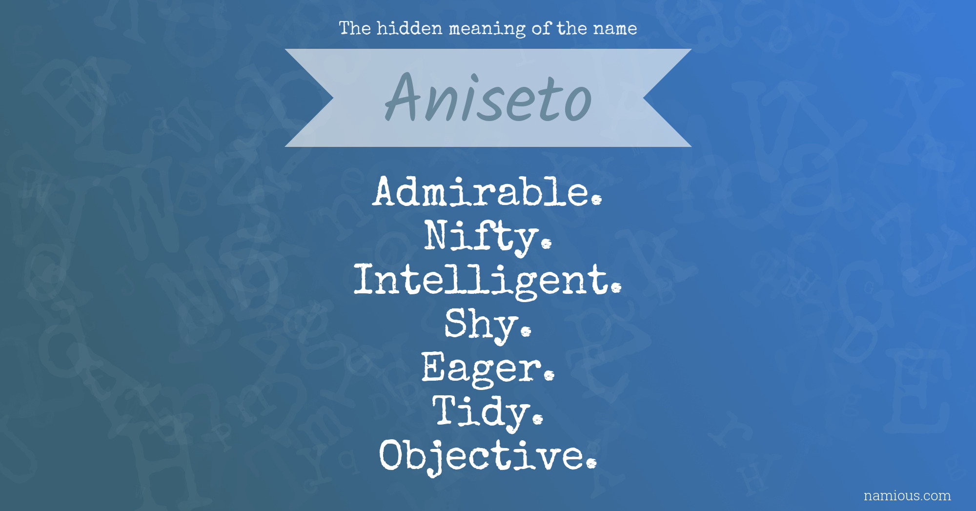 The hidden meaning of the name Aniseto