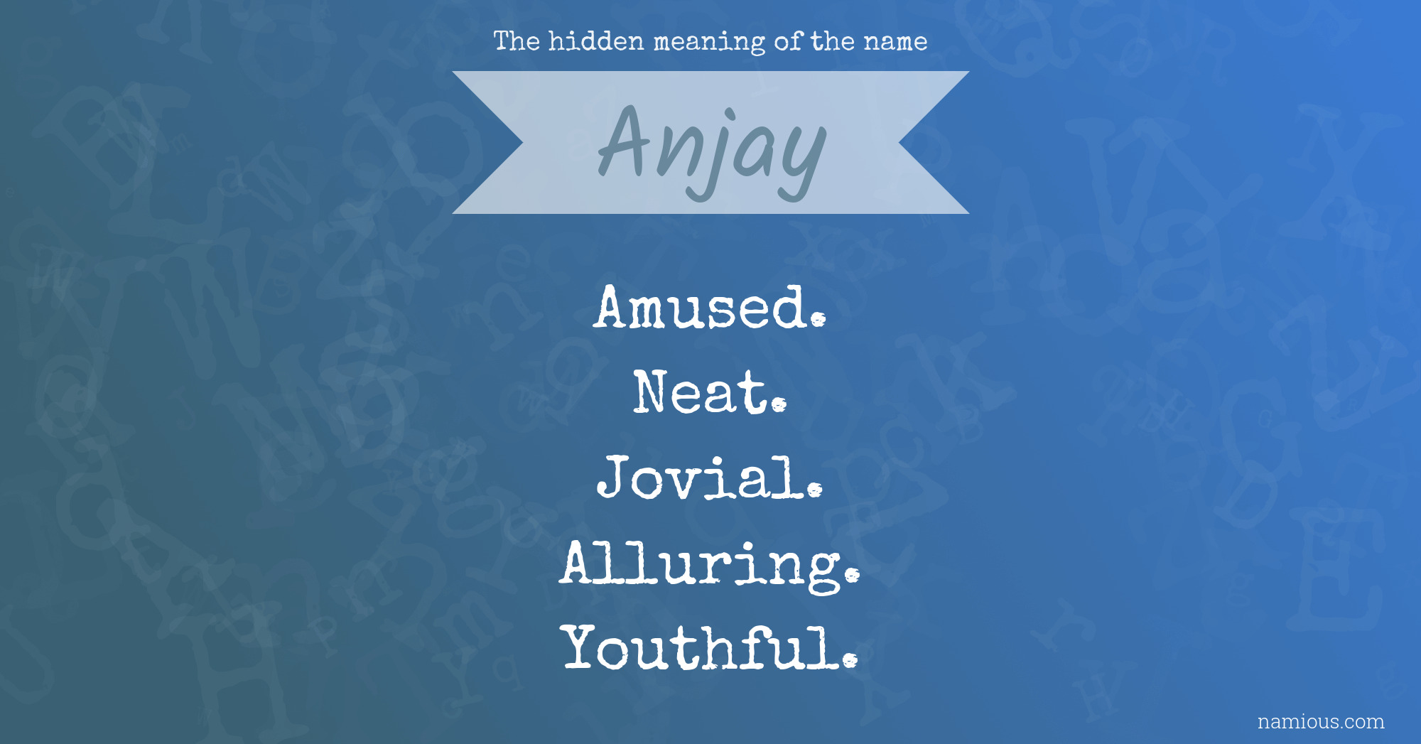 The hidden meaning of the name Anjay