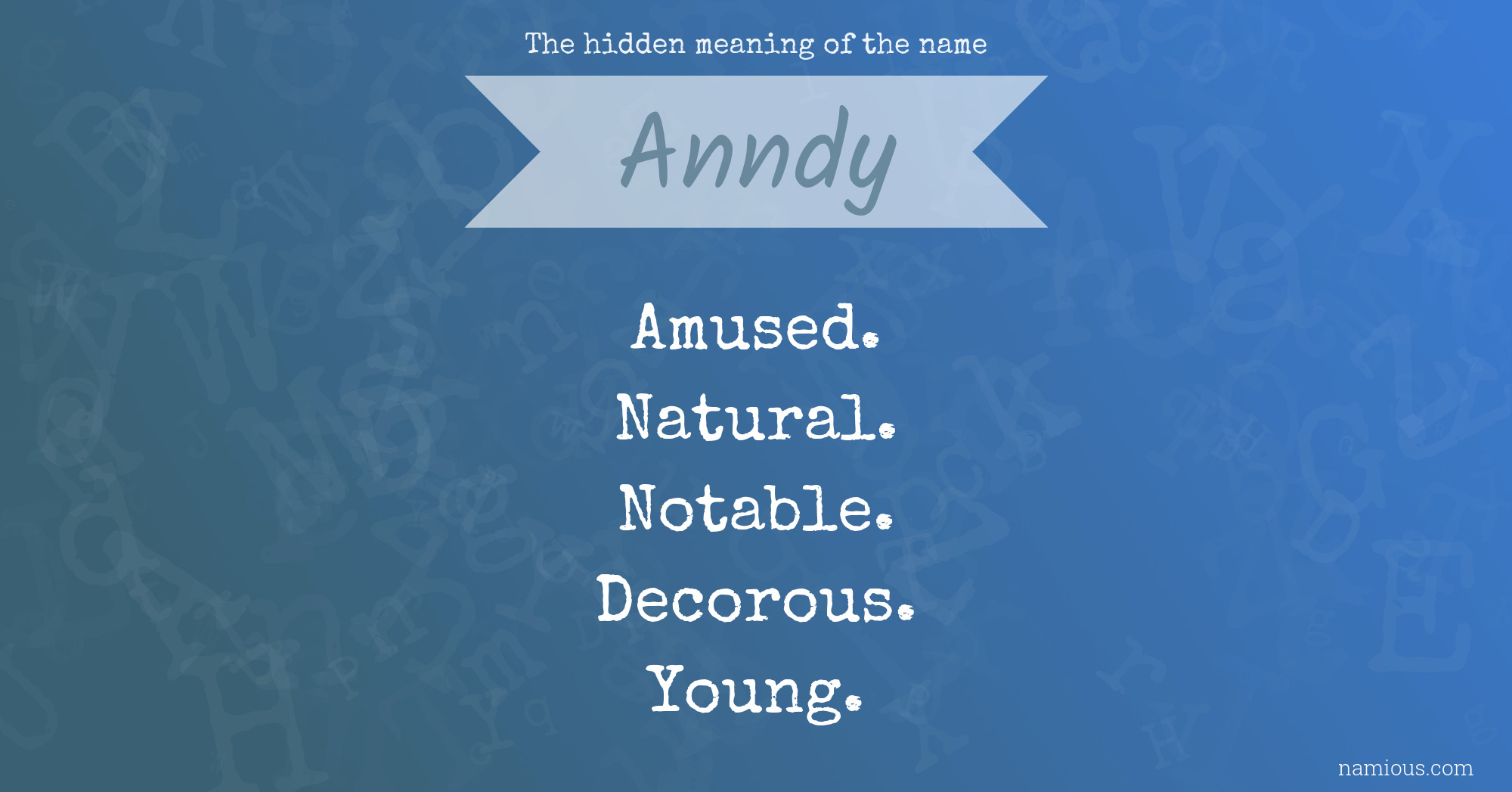 The hidden meaning of the name Anndy