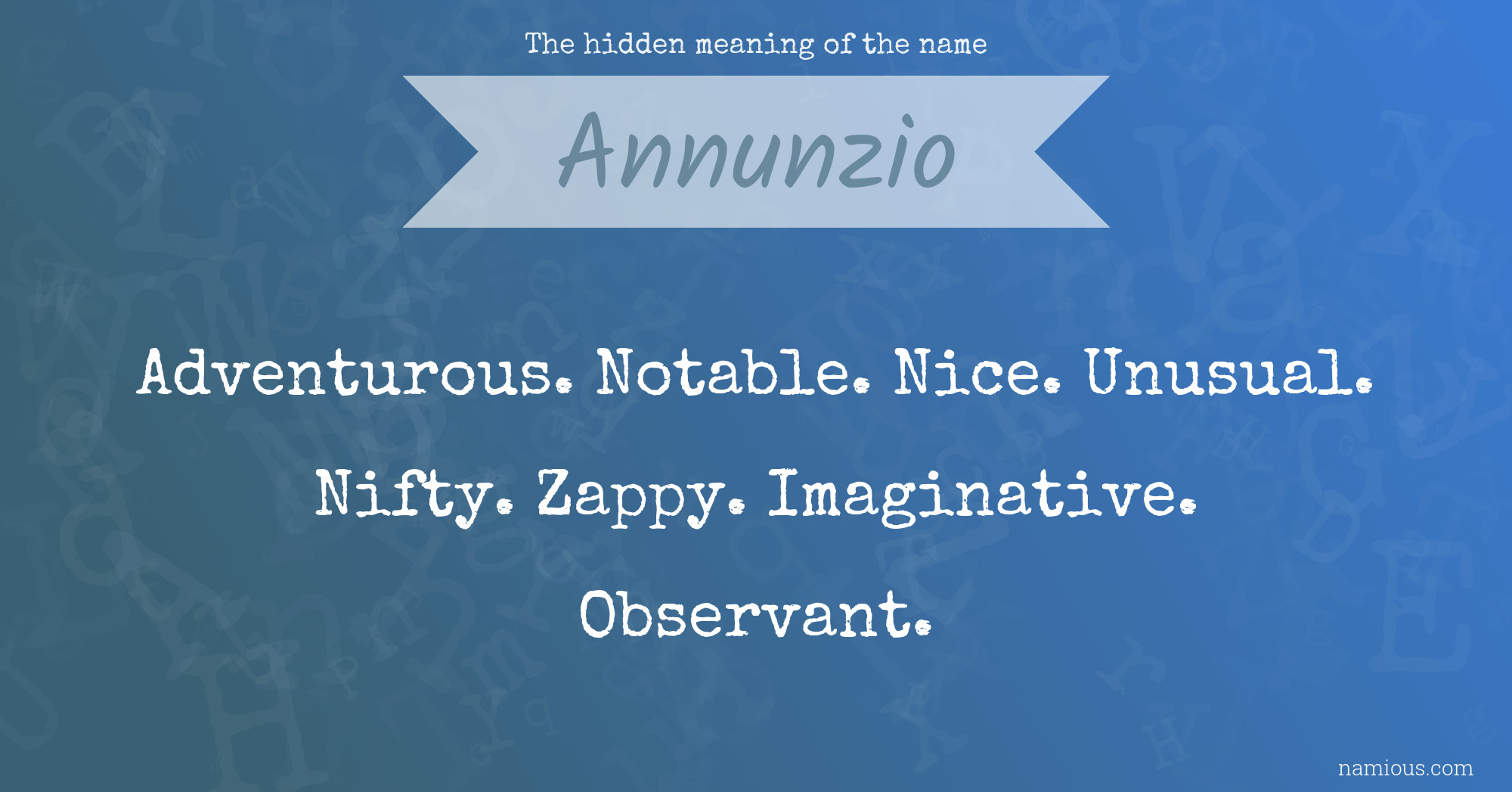 The hidden meaning of the name Annunzio