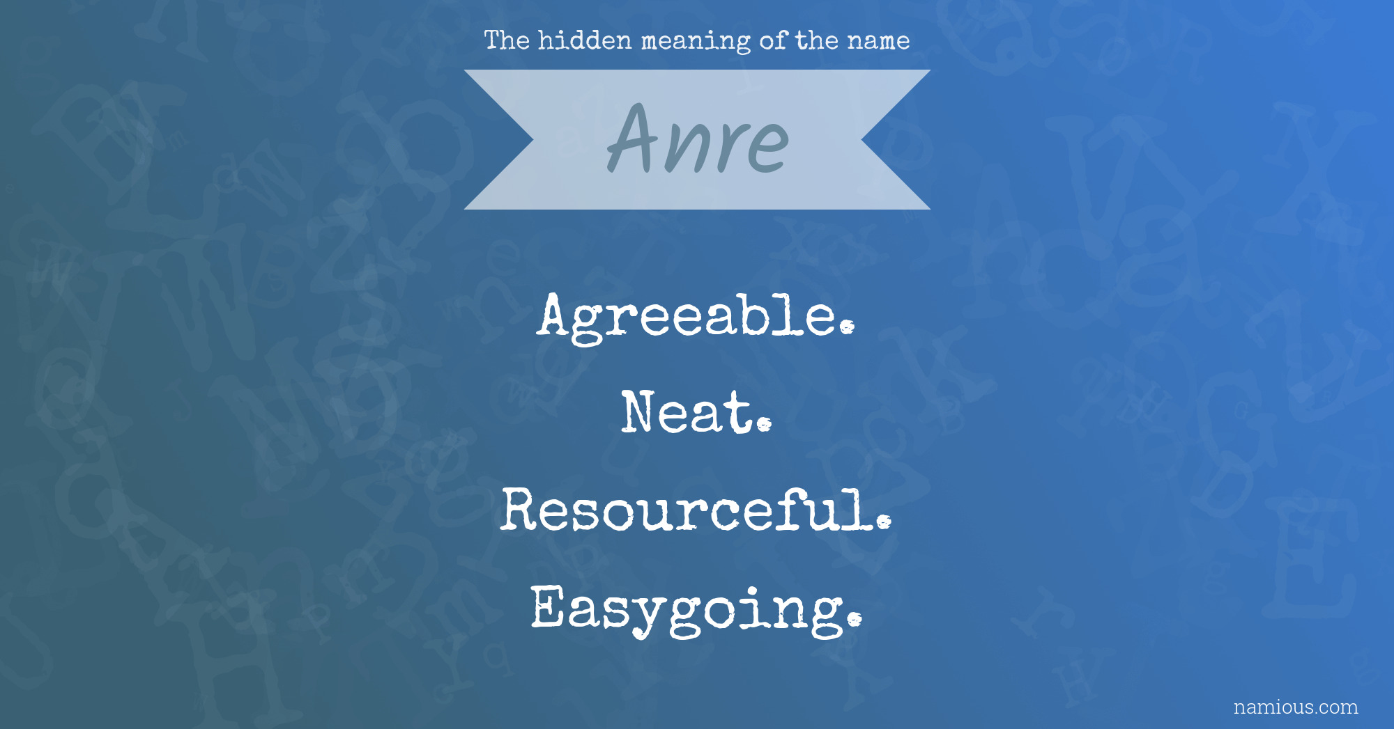 The hidden meaning of the name Anre