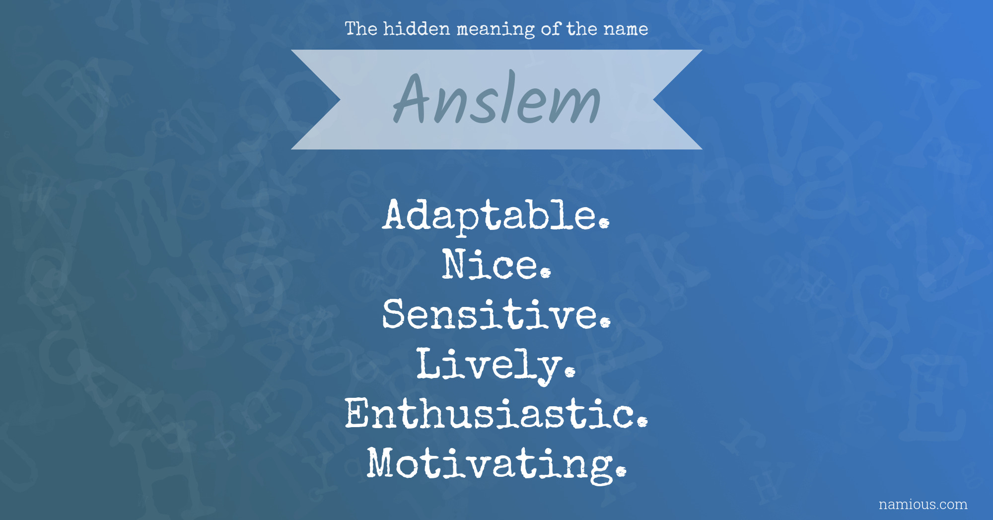 The hidden meaning of the name Anslem