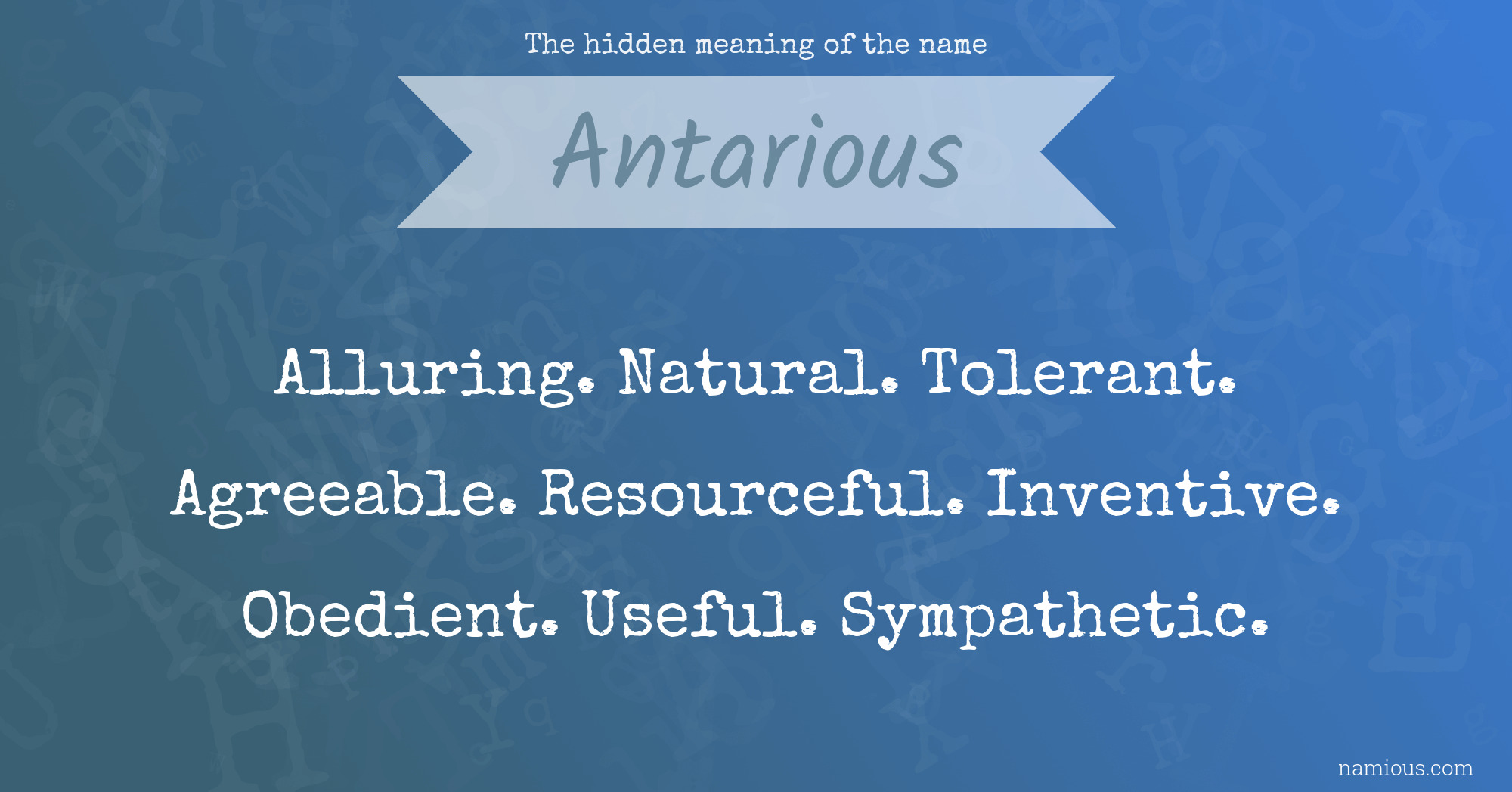 The hidden meaning of the name Antarious