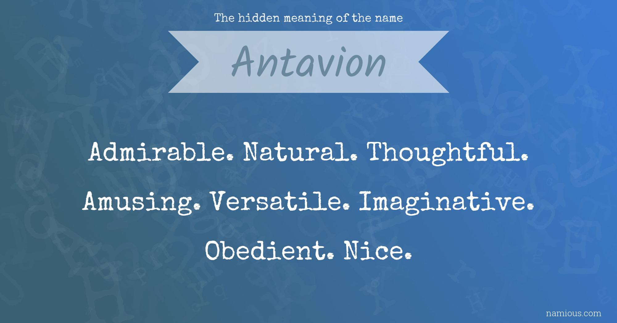 The hidden meaning of the name Antavion