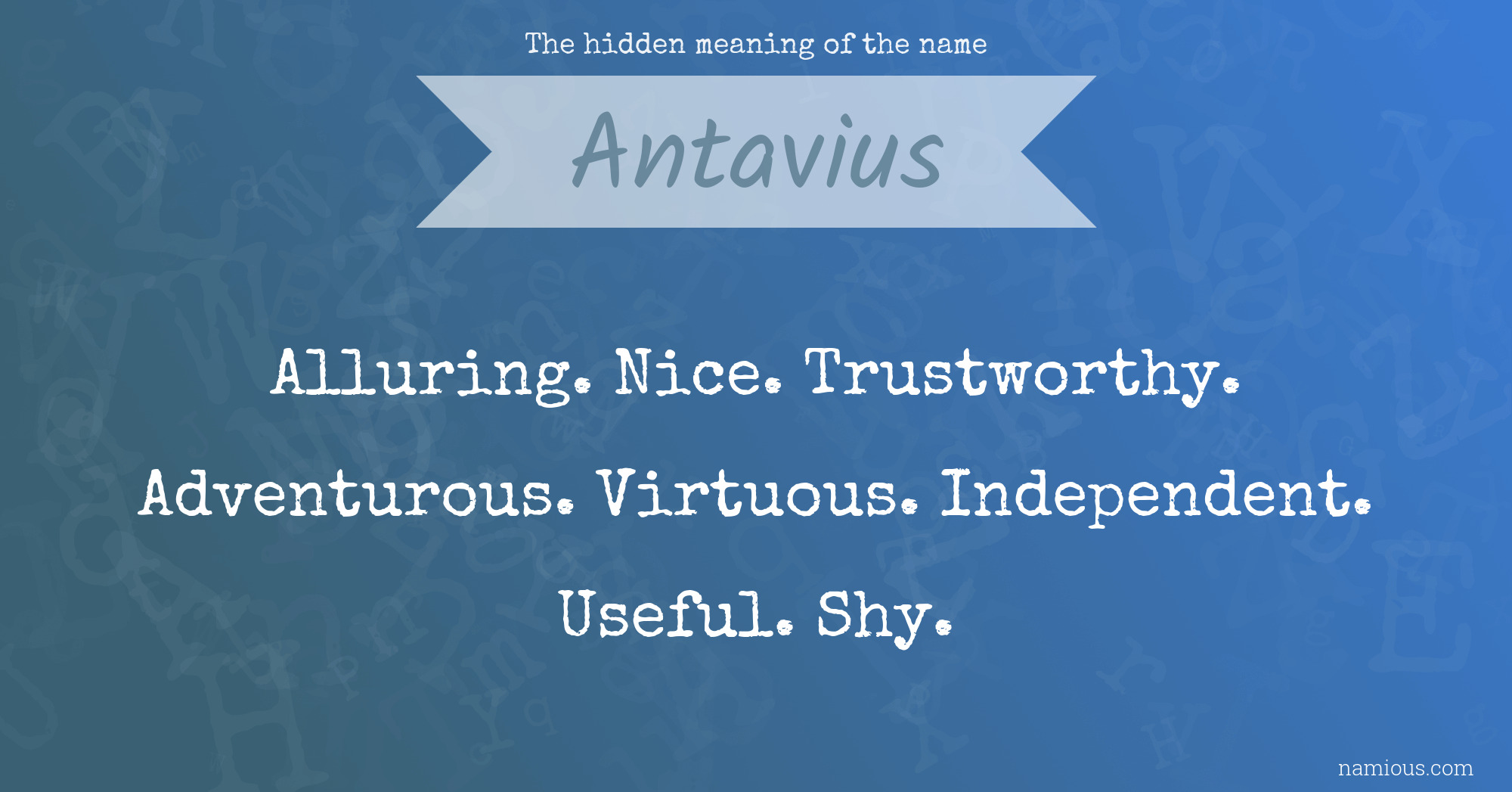 The hidden meaning of the name Antavius