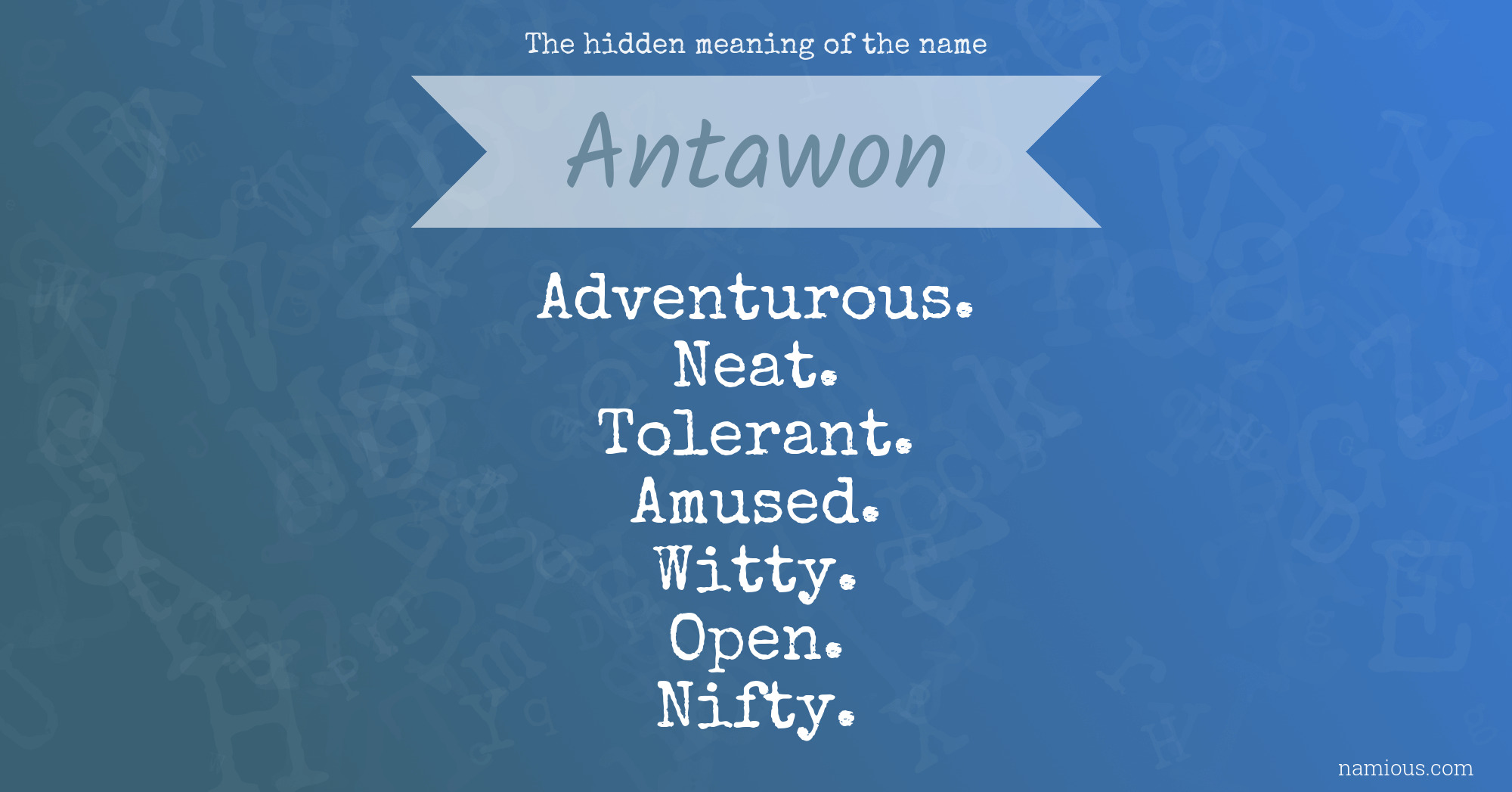 The hidden meaning of the name Antawon