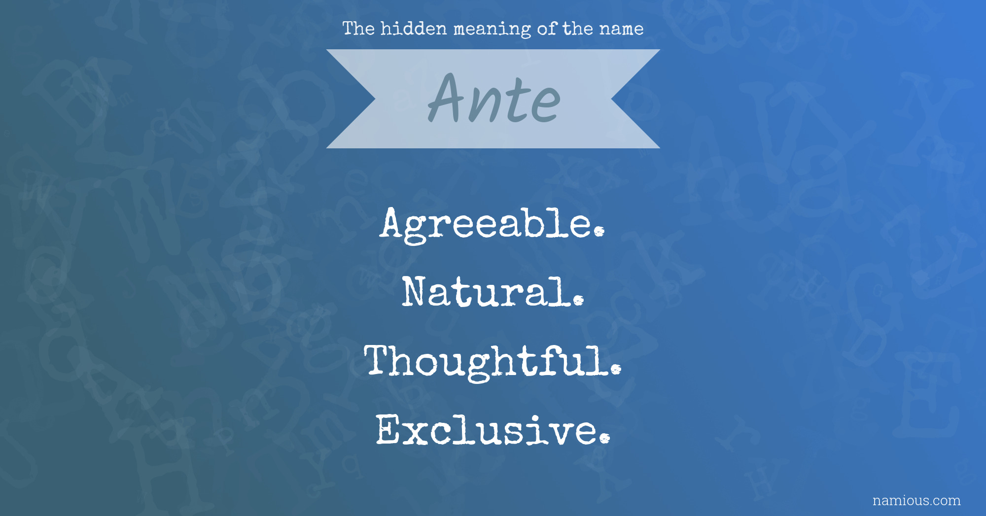 The hidden meaning of the name Ante