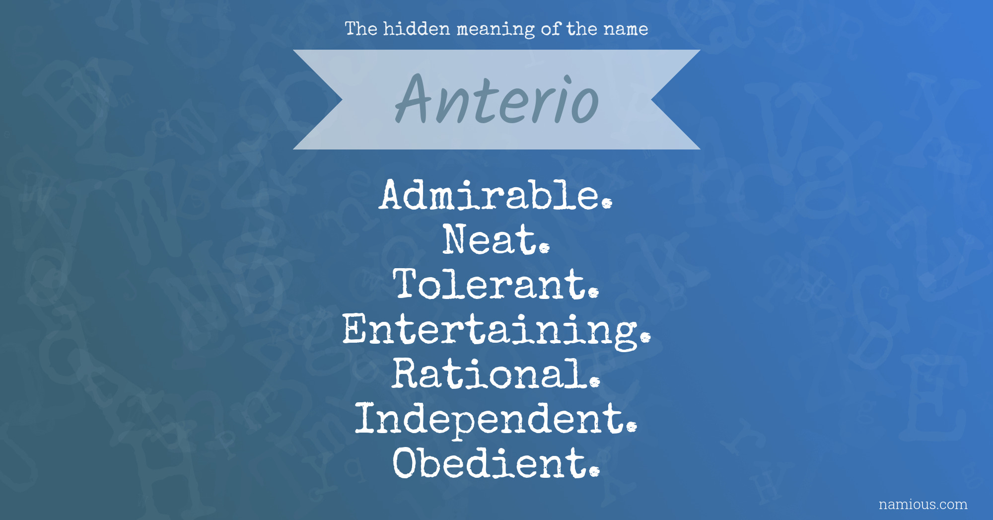 The hidden meaning of the name Anterio