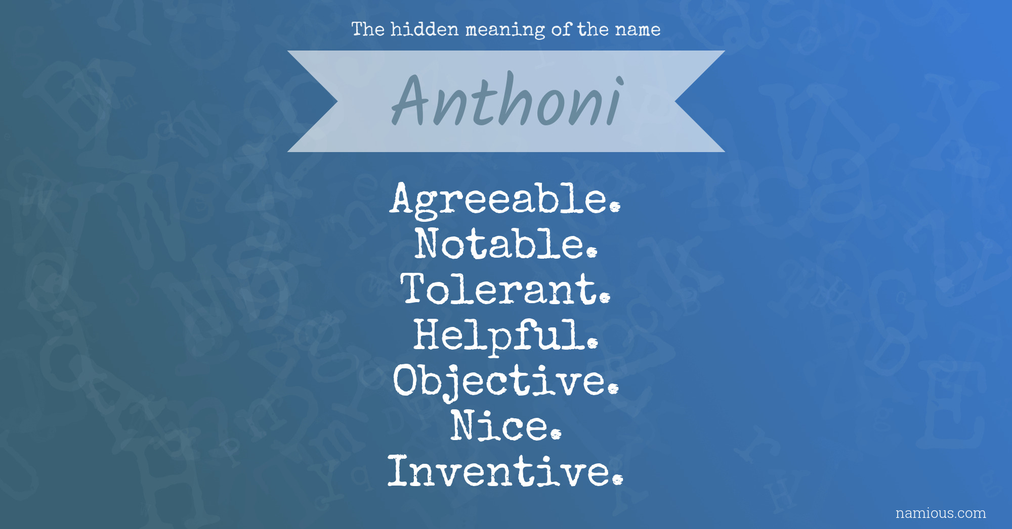 The hidden meaning of the name Anthoni