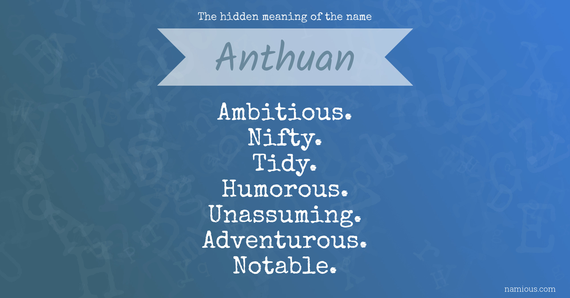 The hidden meaning of the name Anthuan