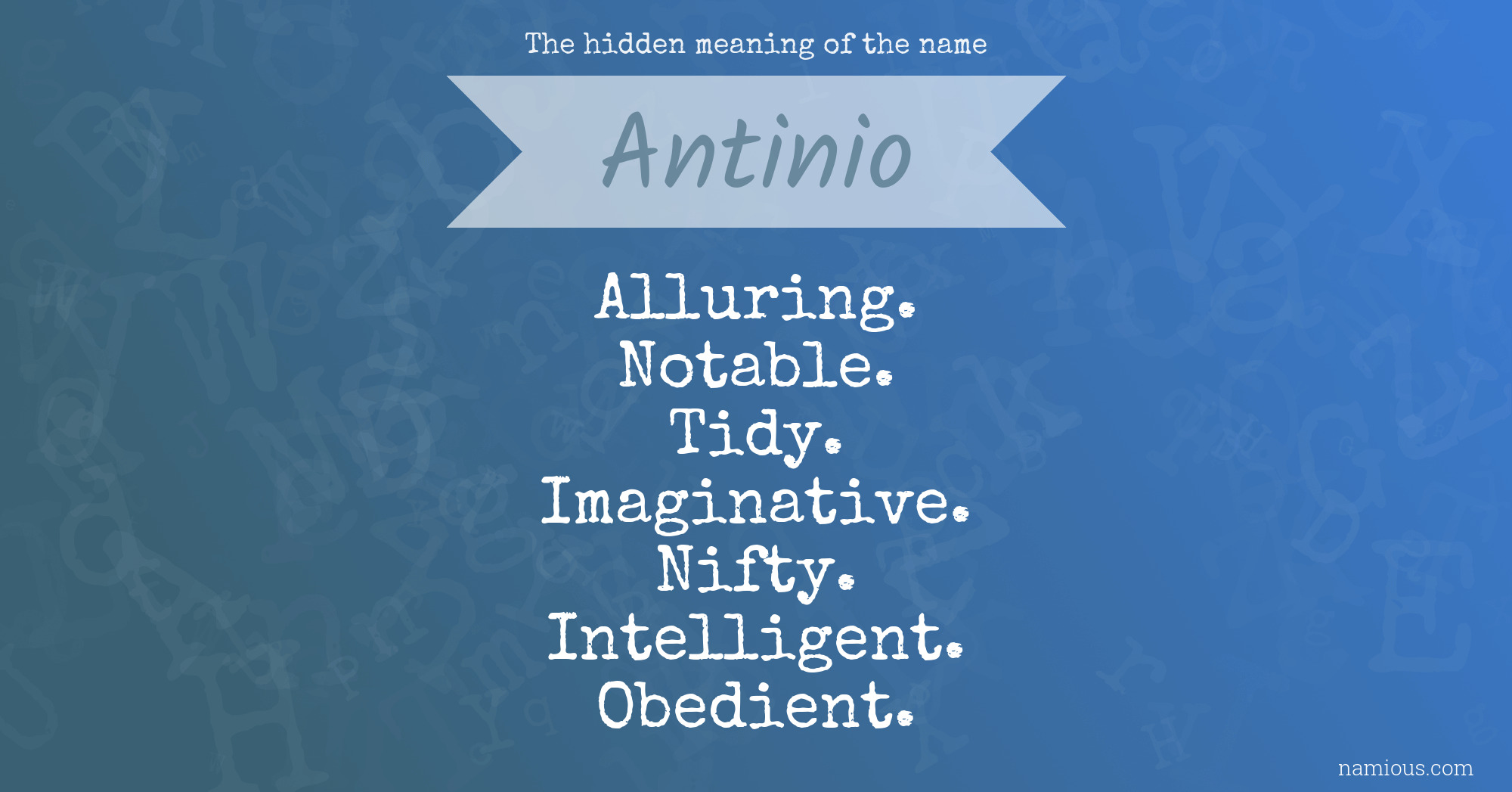 The hidden meaning of the name Antinio