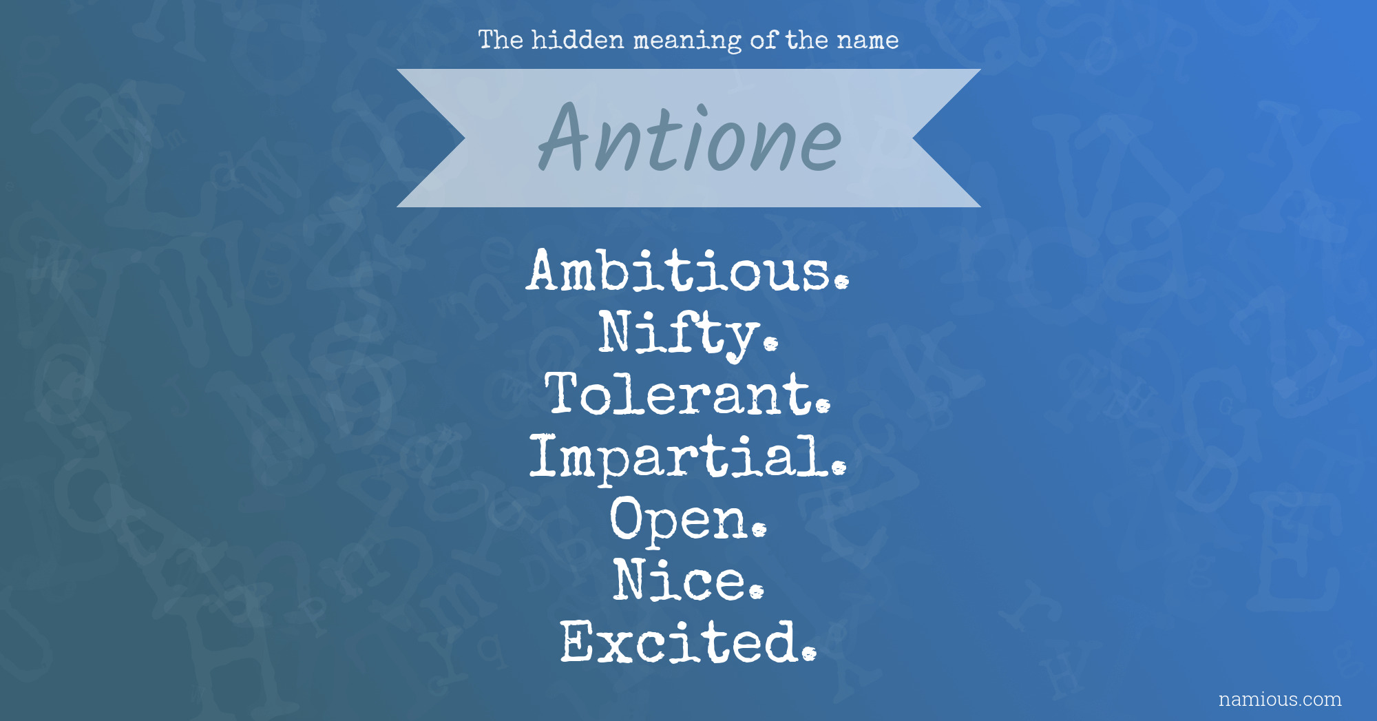 The hidden meaning of the name Antione