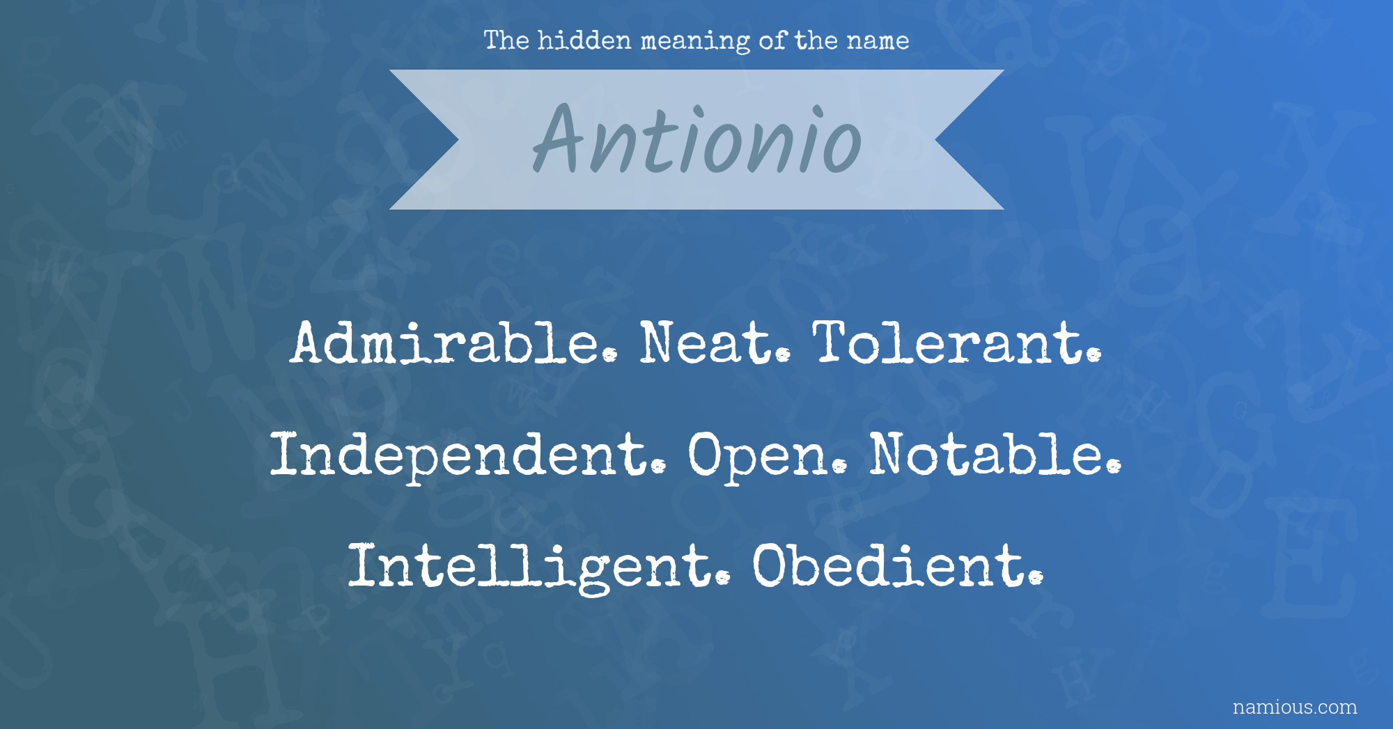 The hidden meaning of the name Antionio