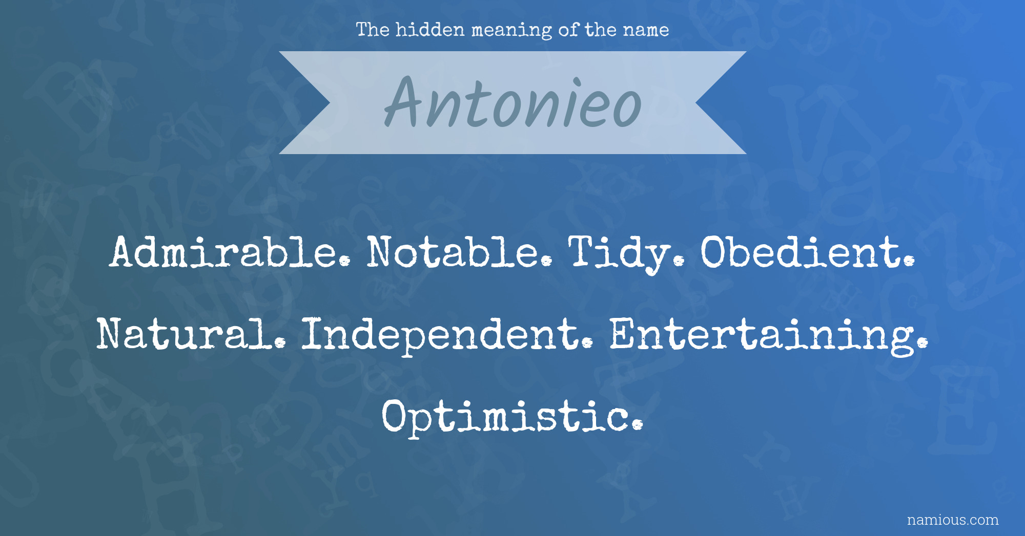 The hidden meaning of the name Antonieo