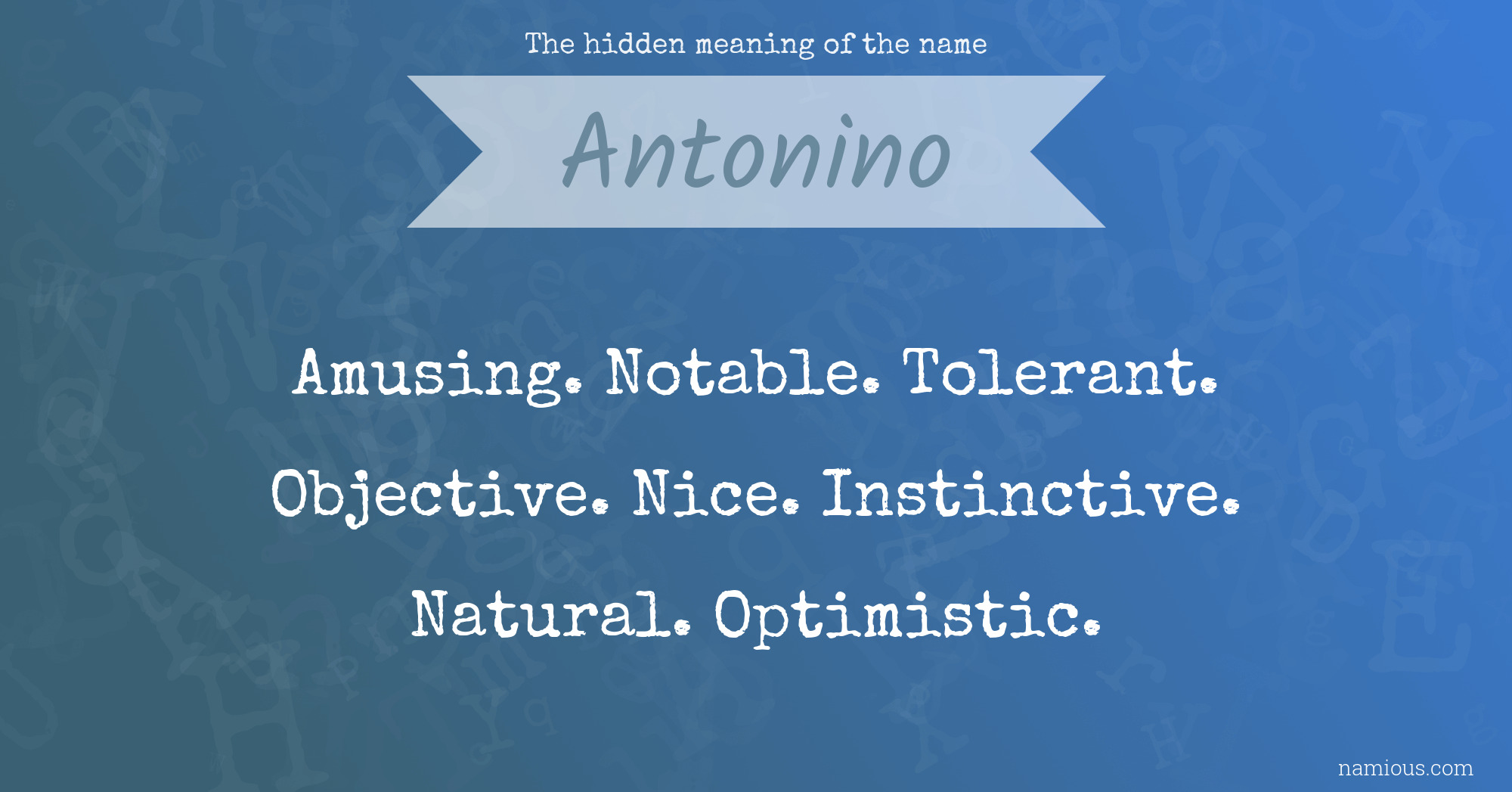 The hidden meaning of the name Antonino