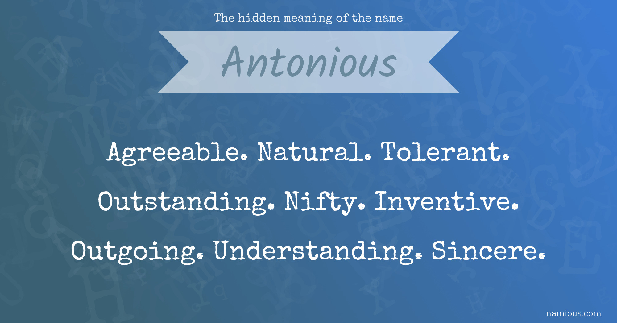 The hidden meaning of the name Antonious