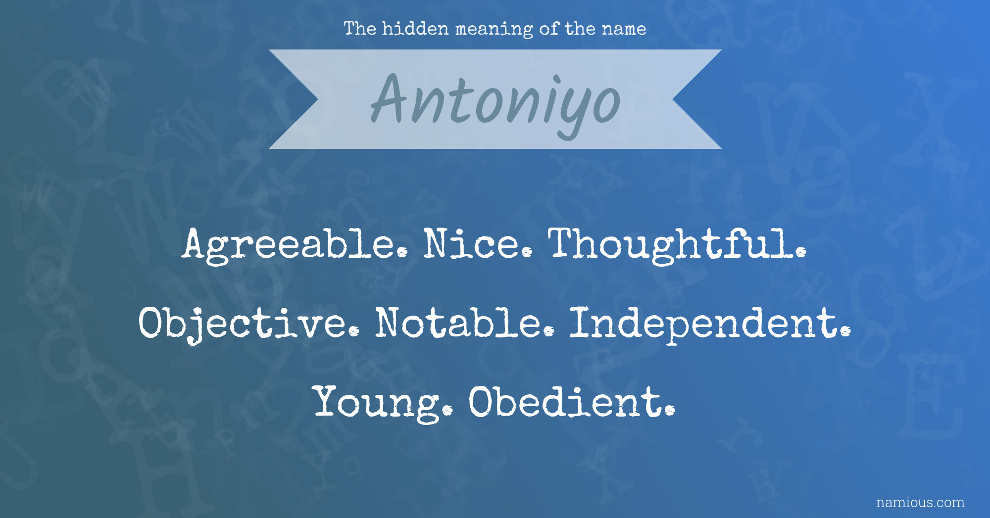 The hidden meaning of the name Antoniyo