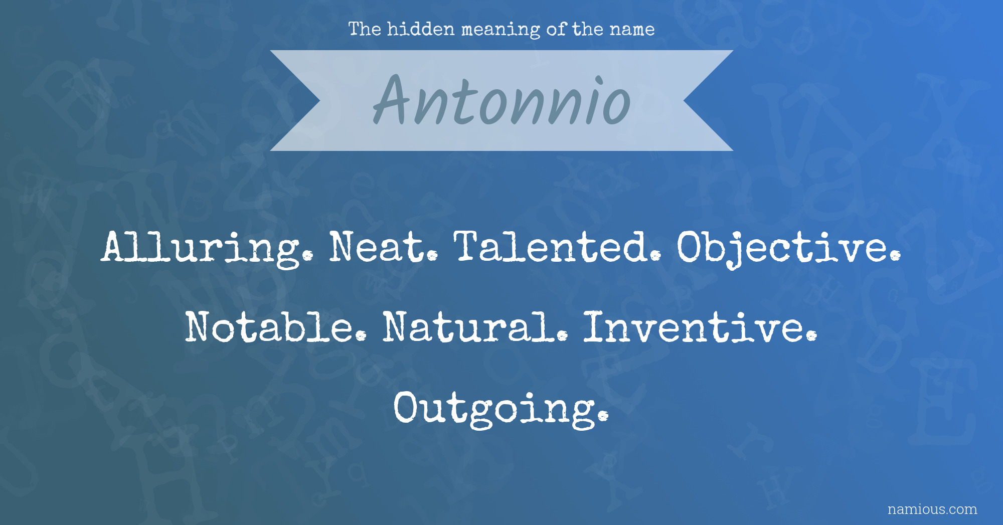 The hidden meaning of the name Antonnio