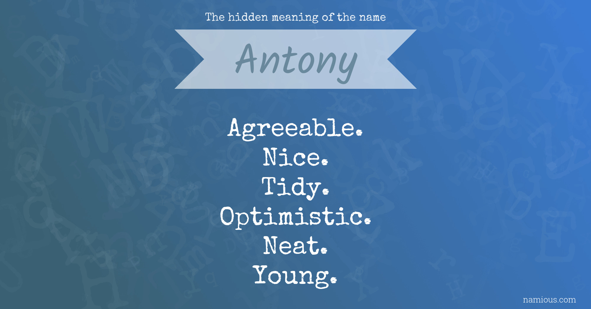 The hidden meaning of the name Antony