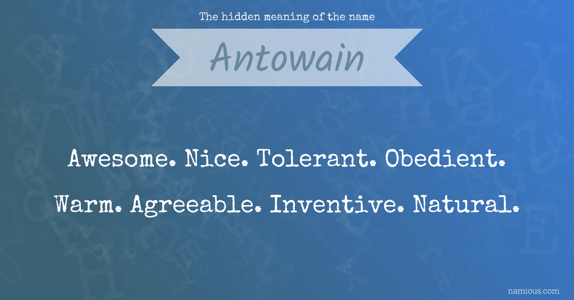 The hidden meaning of the name Antowain