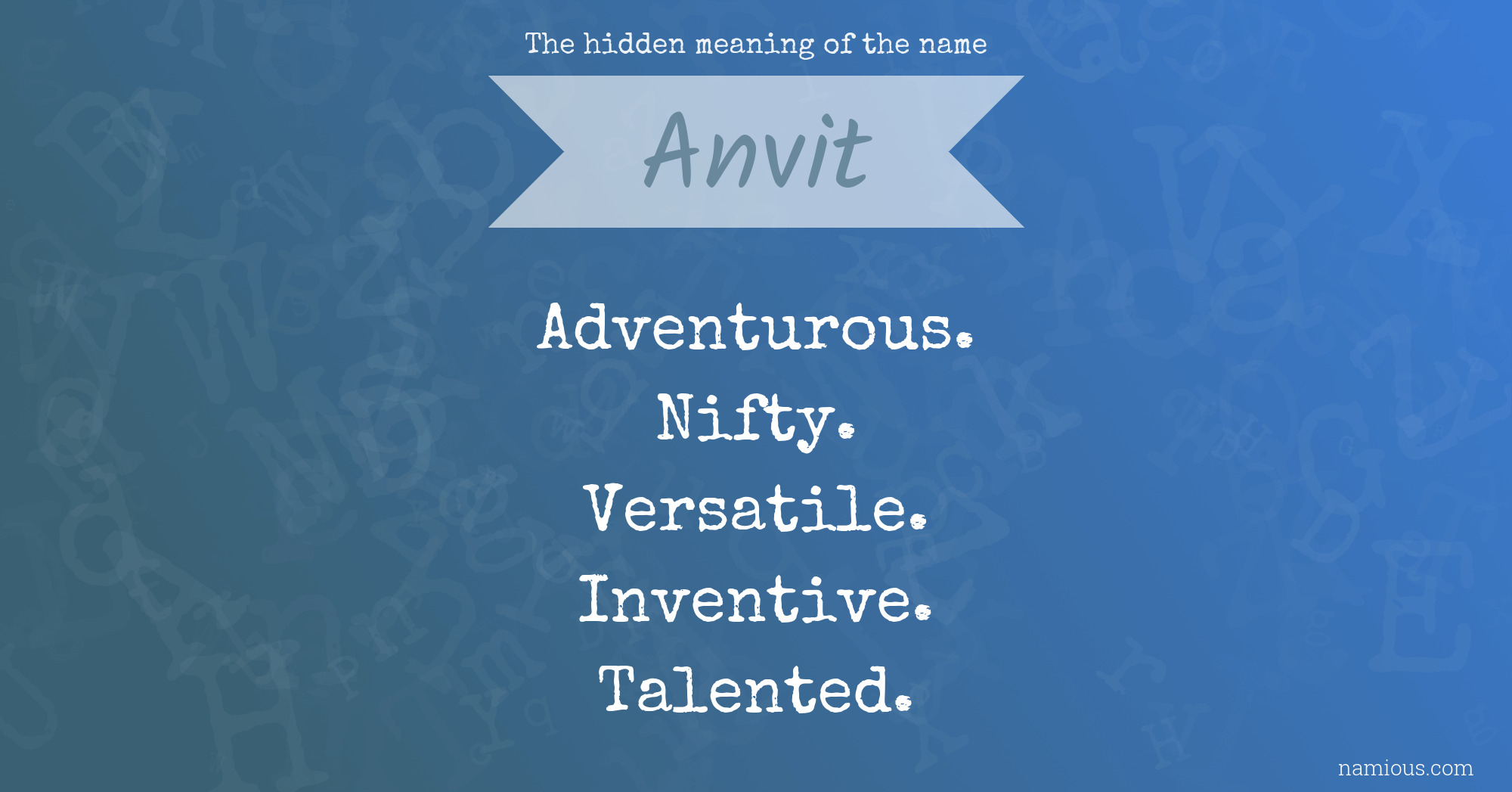 The hidden meaning of the name Anvit