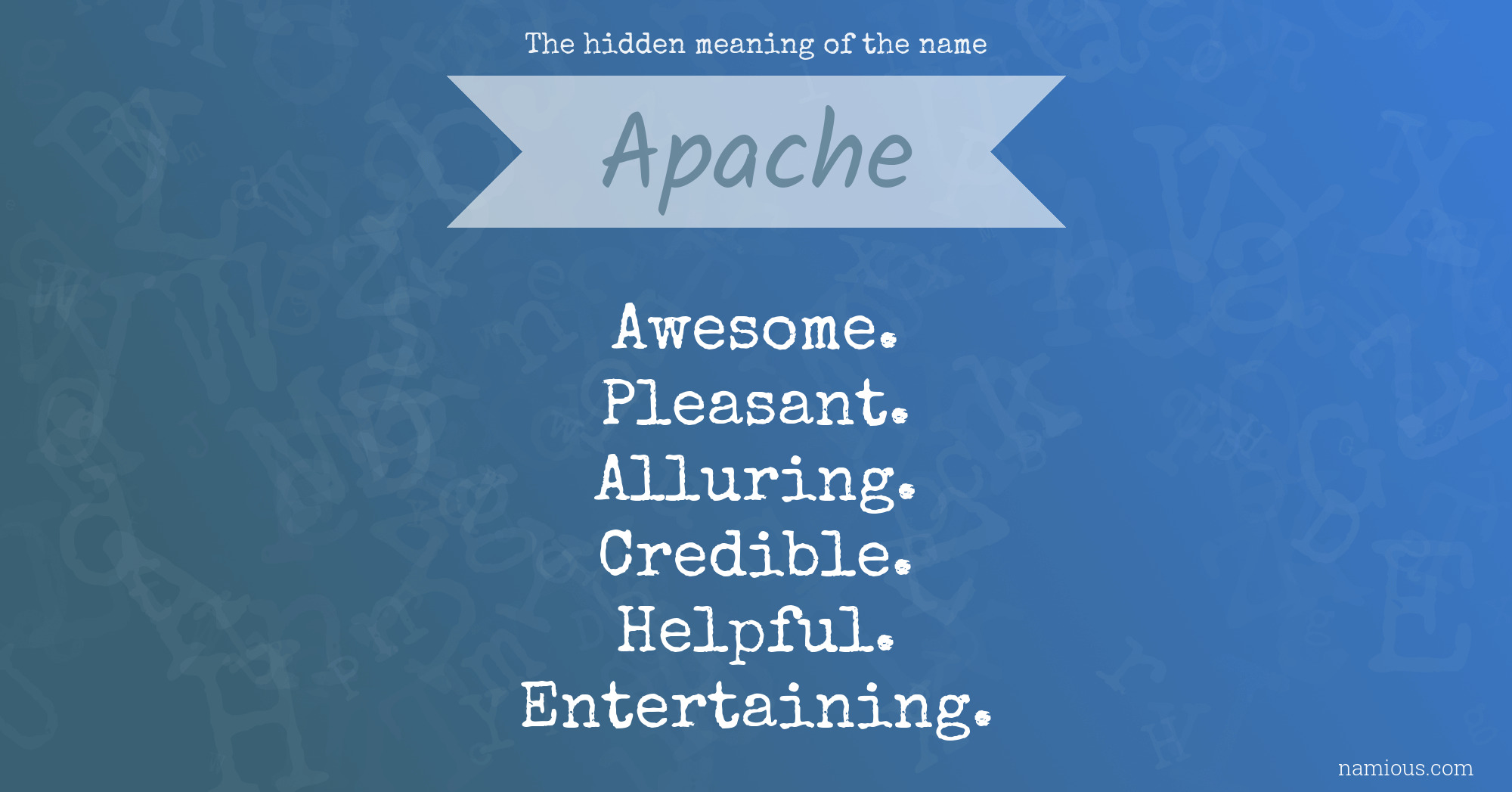 The hidden meaning of the name Apache