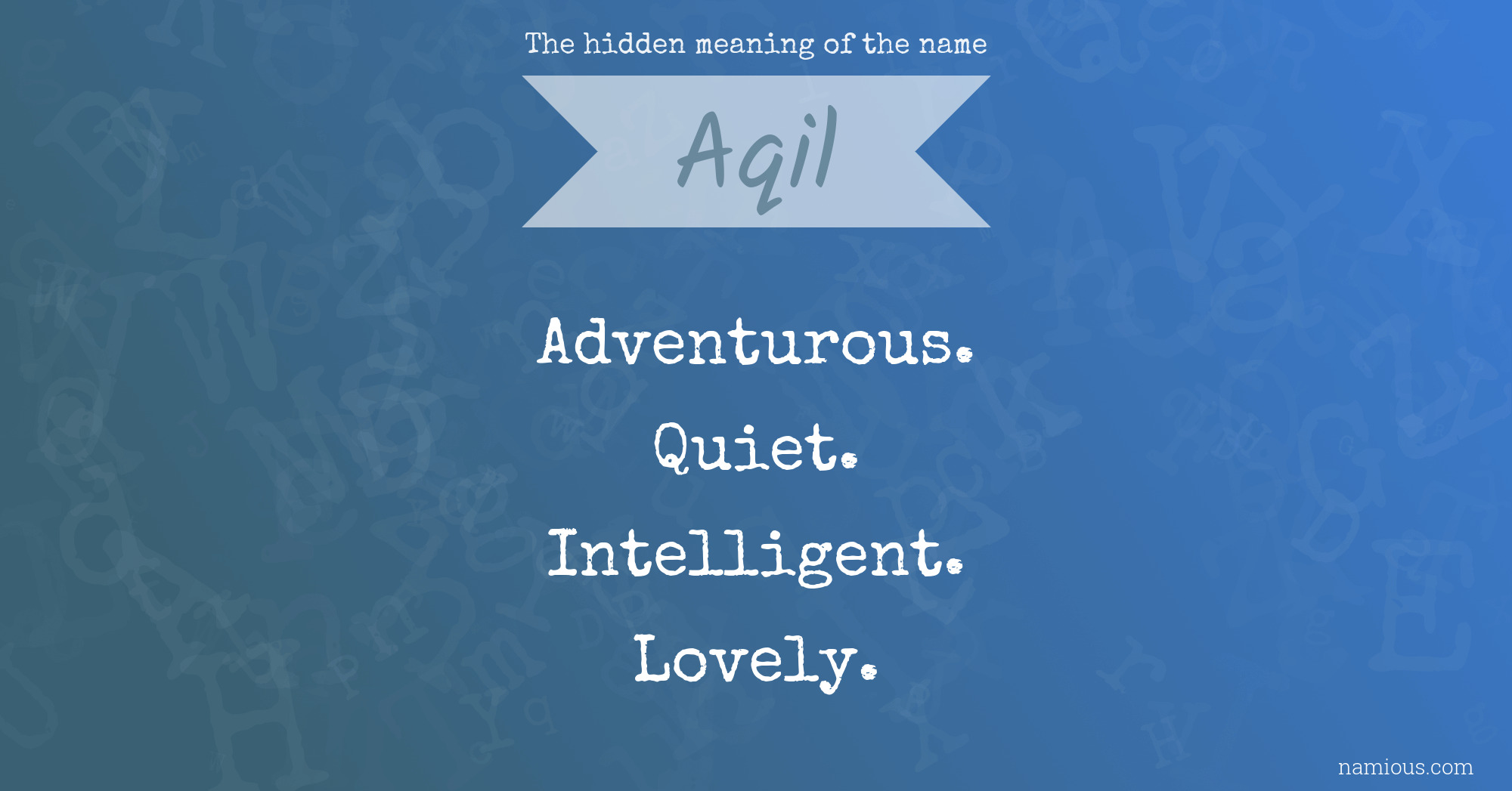 The hidden meaning of the name Aqil