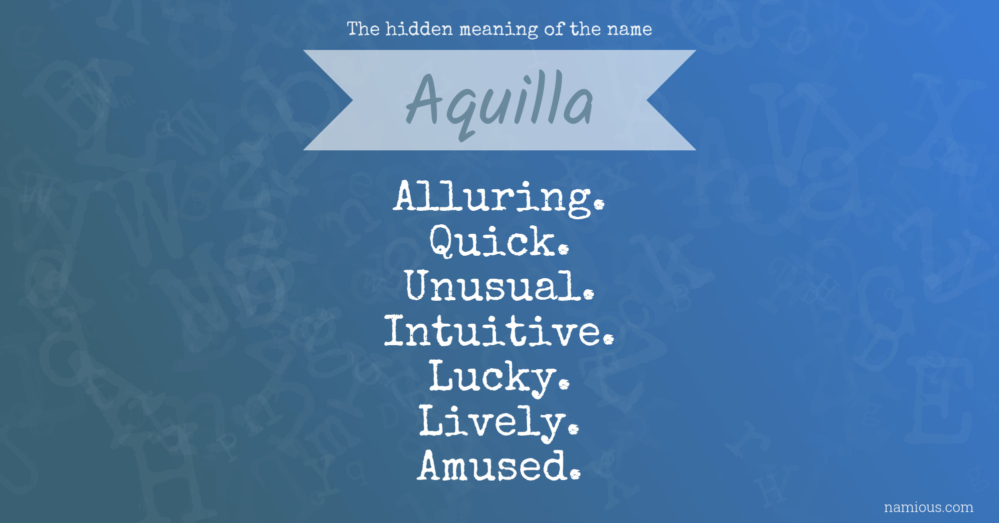 The hidden meaning of the name Aquilla